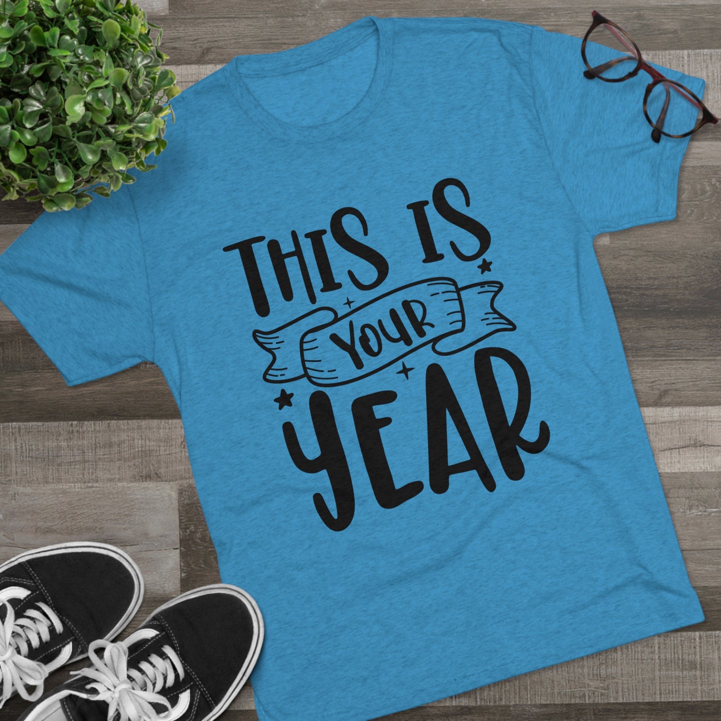 This is Your Year Unisex Tri-Blend Crew Tee