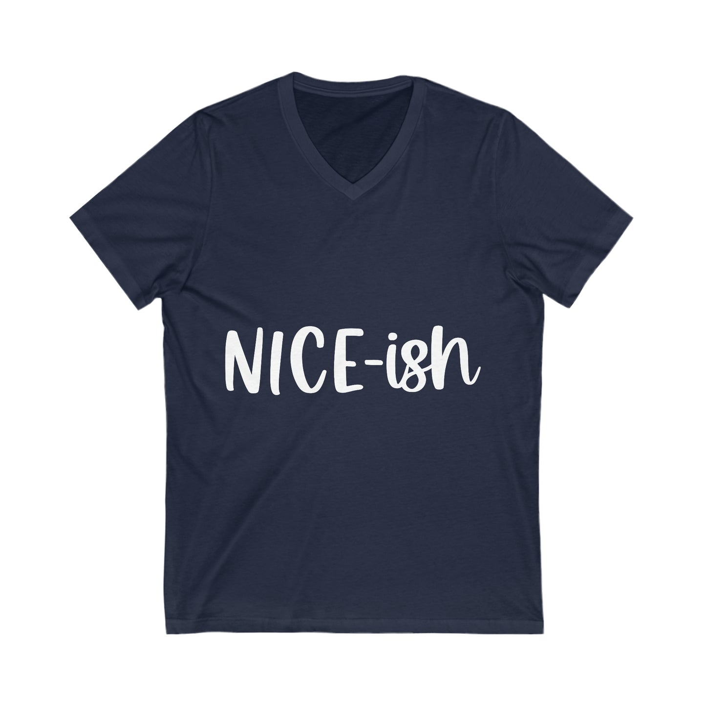 Nice-ish Unisex Jersey Short Sleeve V-Neck Tee