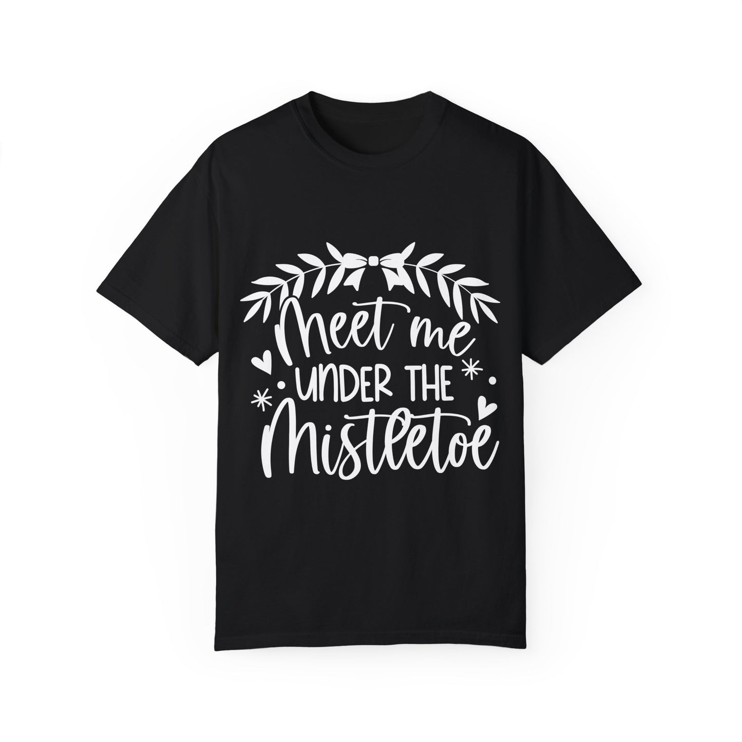 Meet me under Misteetoe Unisex Garment-Dyed T-shirt