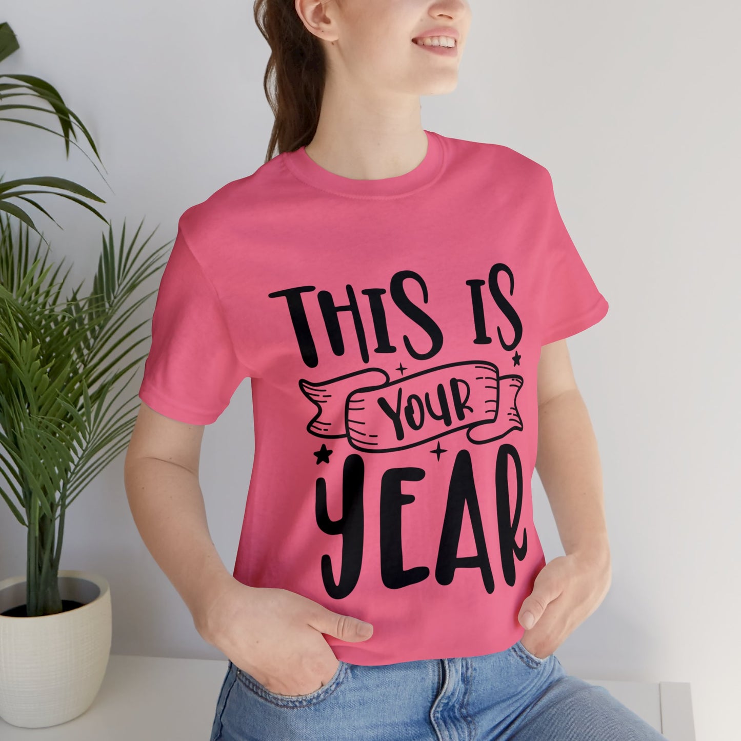 This is Your Year Unisex Jersey Short Sleeve Tee