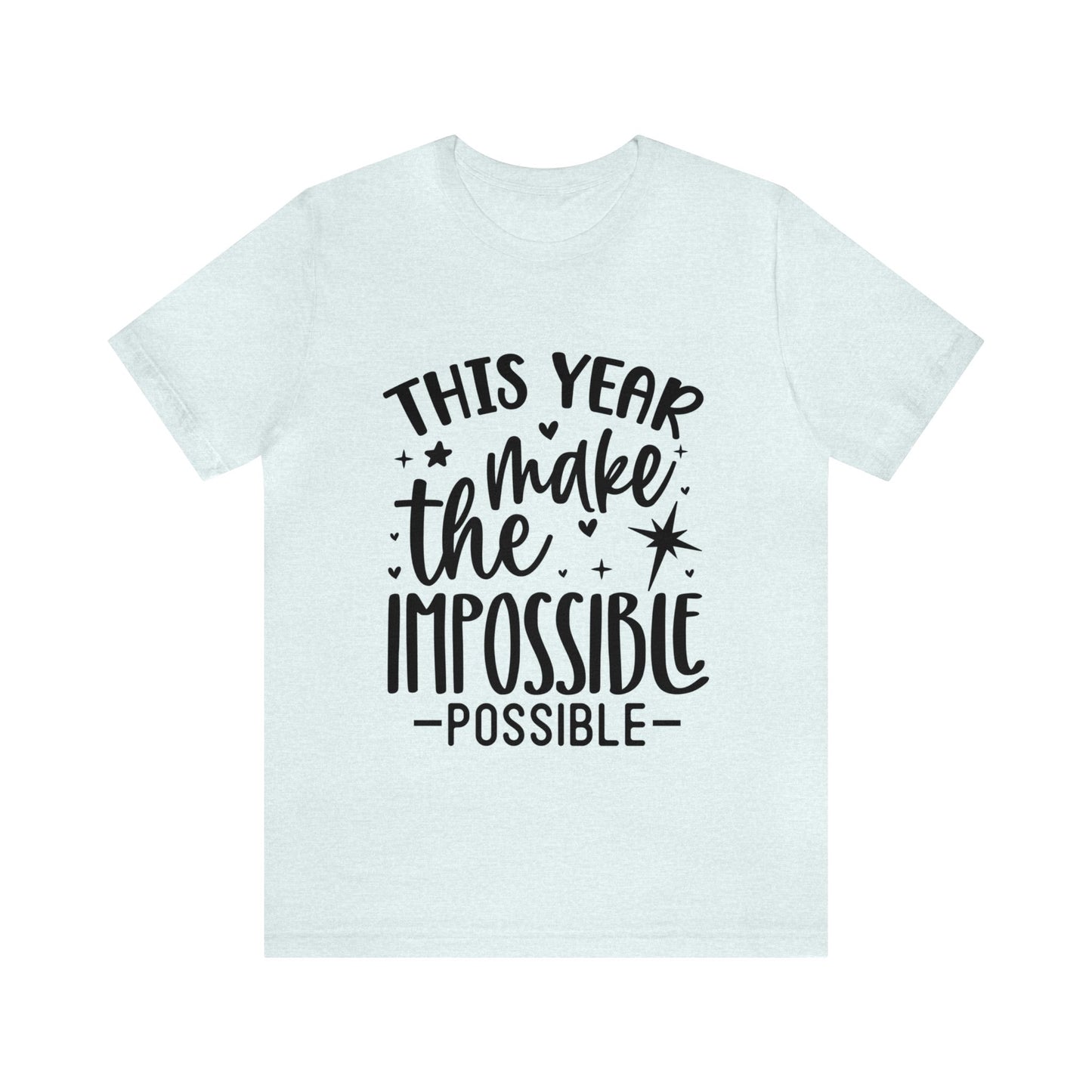 Impossible Possible Unisex Jersey Short Sleeve Tee