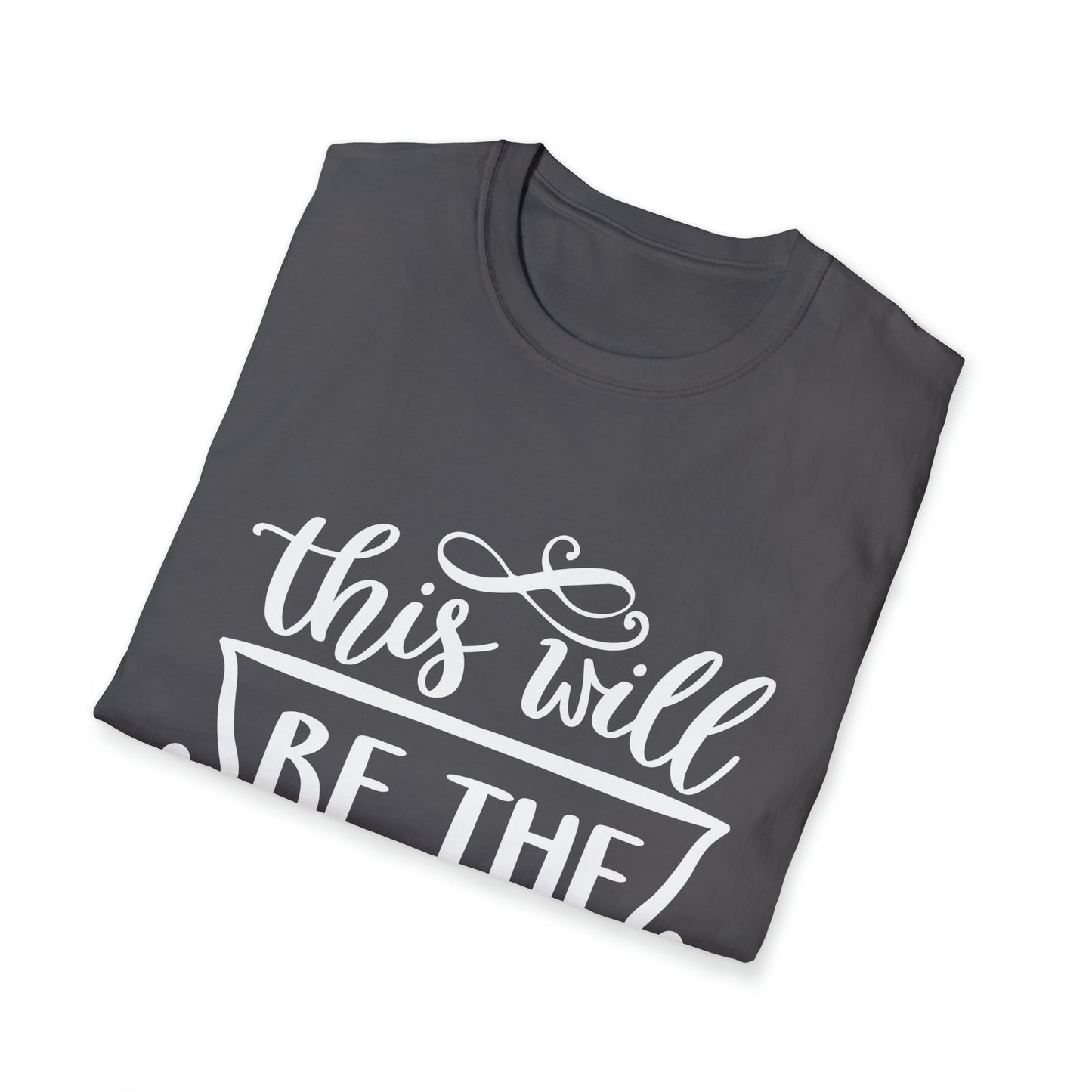 The Best Year Unisex Softstyle T-Shirt