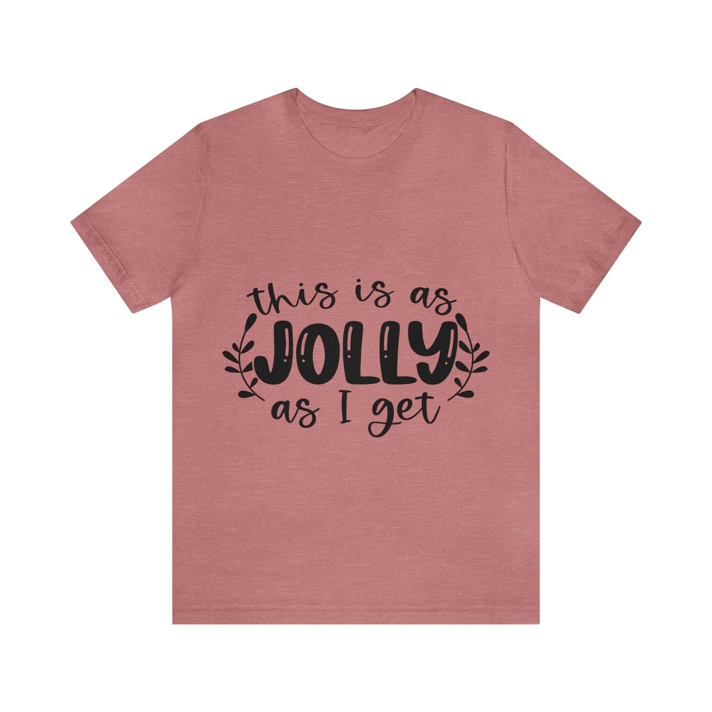 Jolly Unisex Jersey Short Sleeve Tee