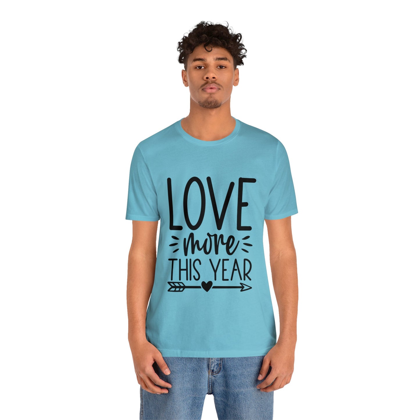 Love More Unisex Jersey Short Sleeve Tee