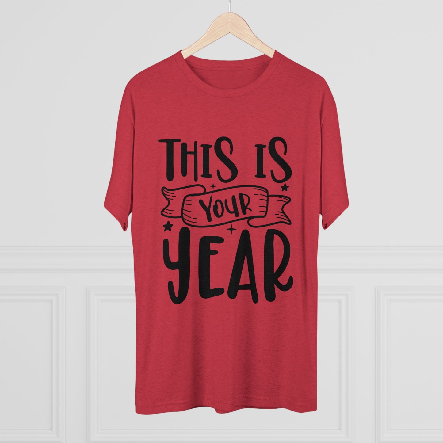 This is Your Year Unisex Tri-Blend Crew Tee