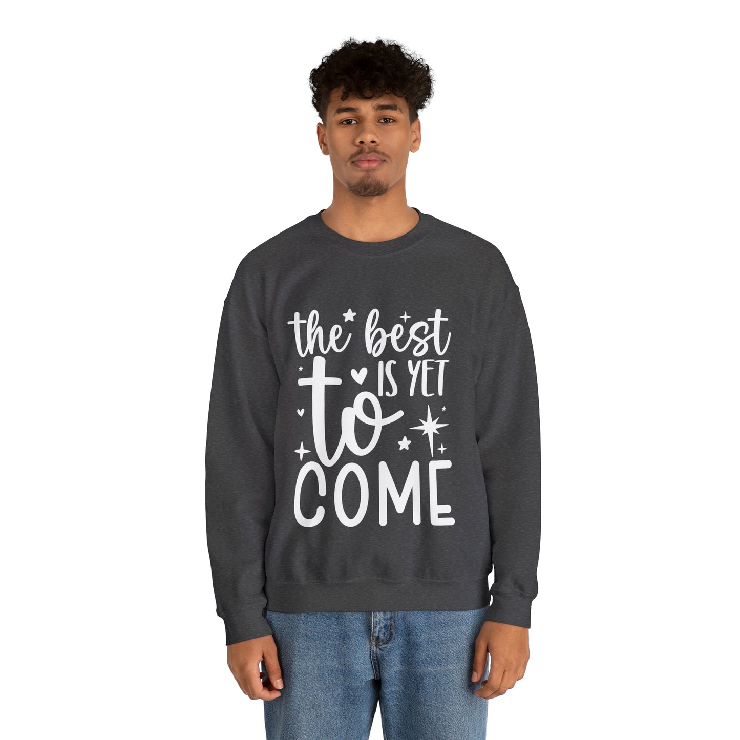 Best Yet to Come Unisex Heavy Blend™ Crewneck Sweatshirt