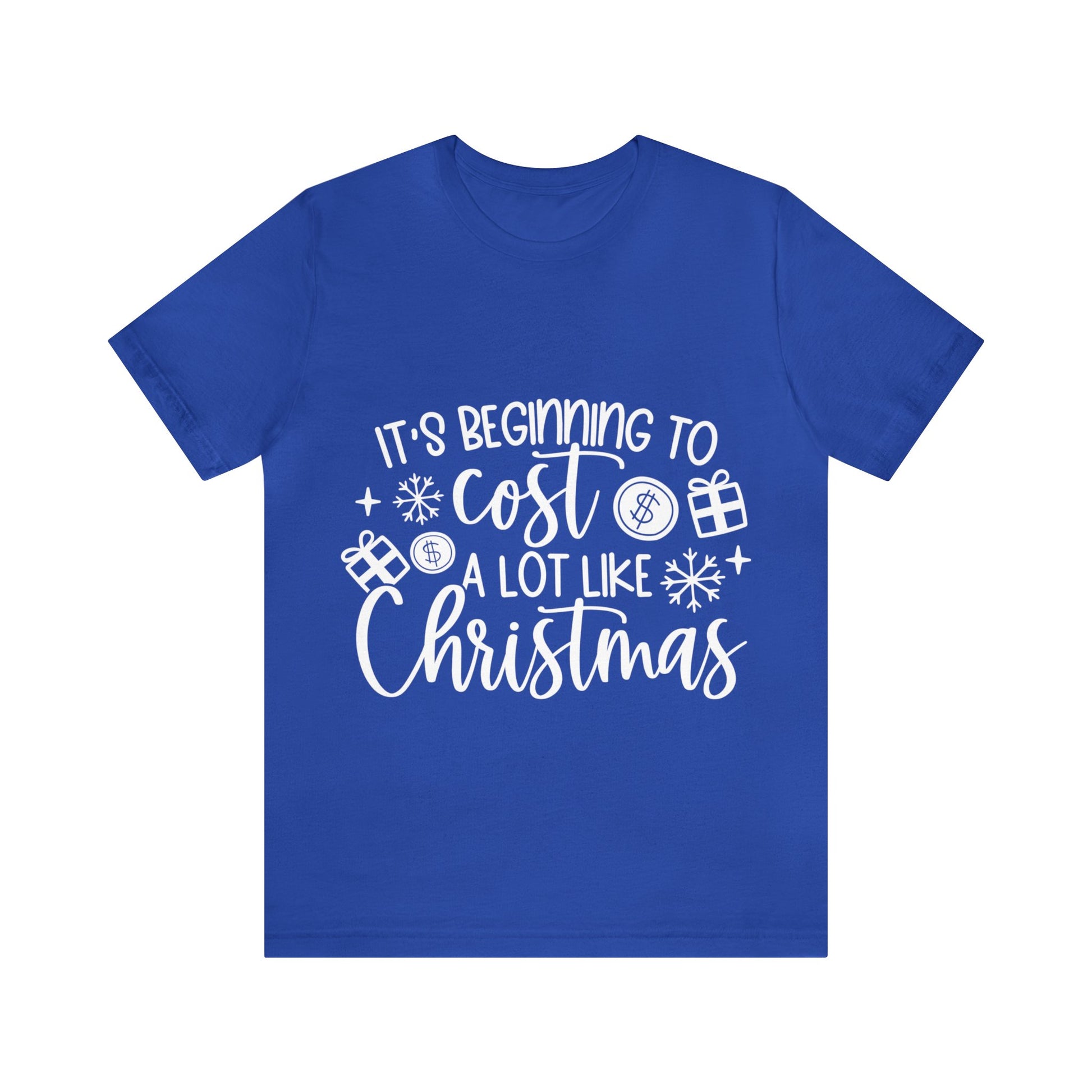 Beginning to Cost a lot like Christmas Unisex Jersey Short Sleeve Tee image