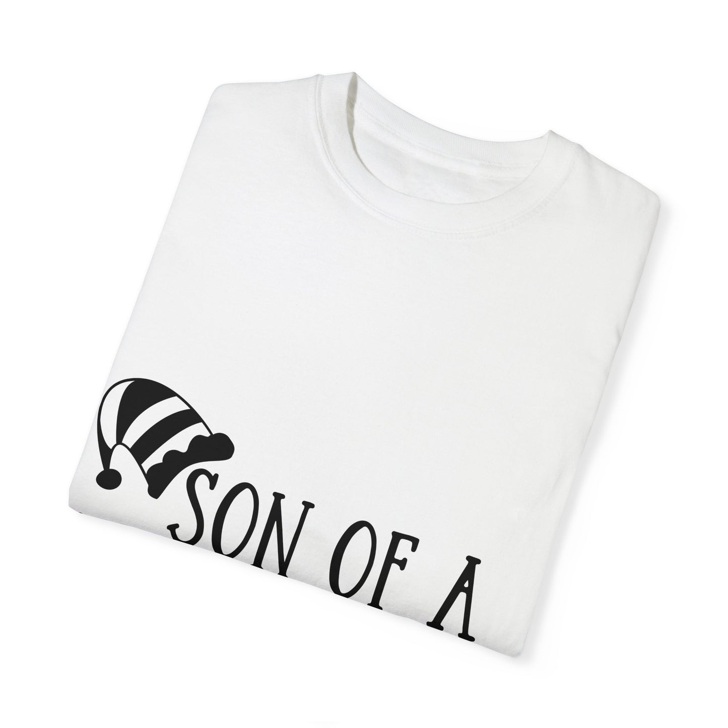 Son of a Nutcracker Unisex Garment-Dyed T-shirt