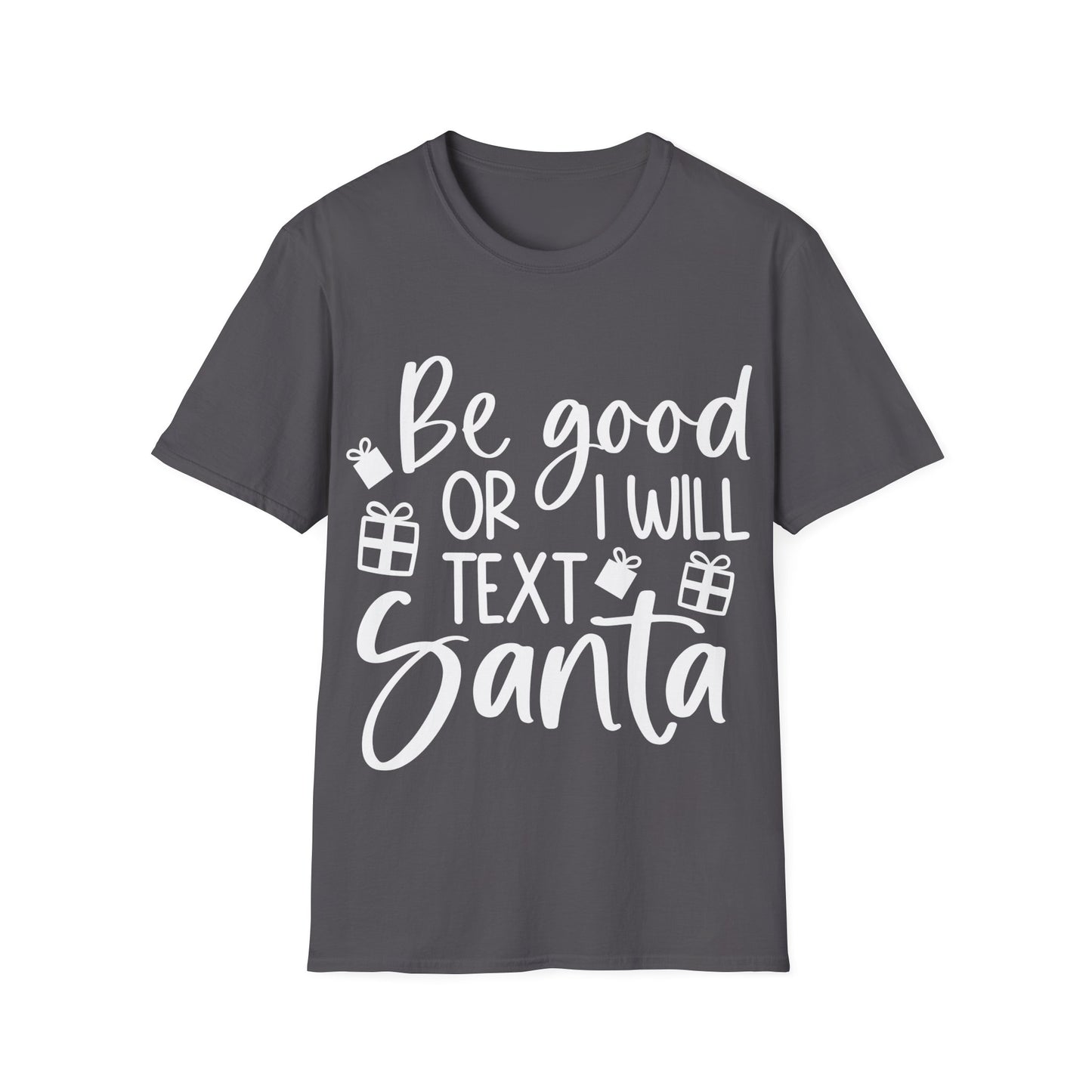 Be Good Unisex Softstyle T-Shirt