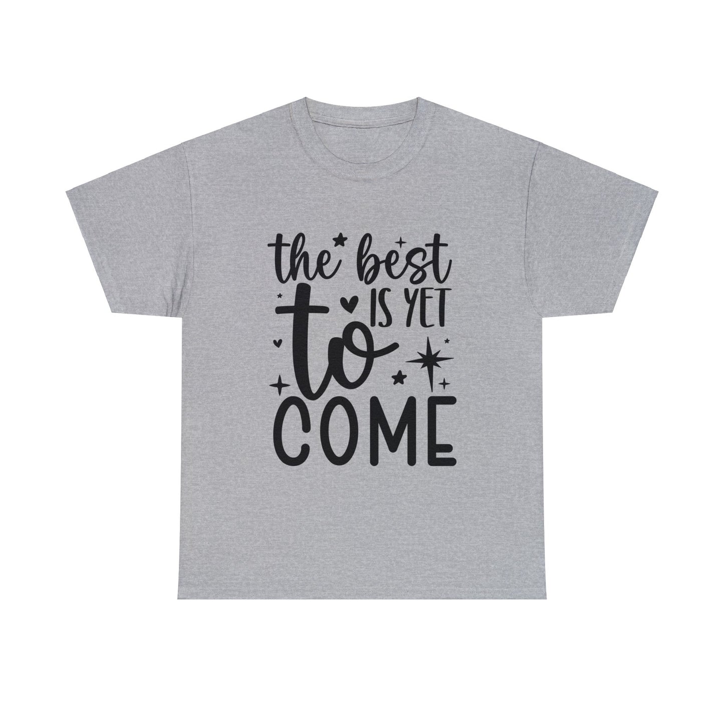 Best Yet to Come Unisex Heavy Cotton Tee