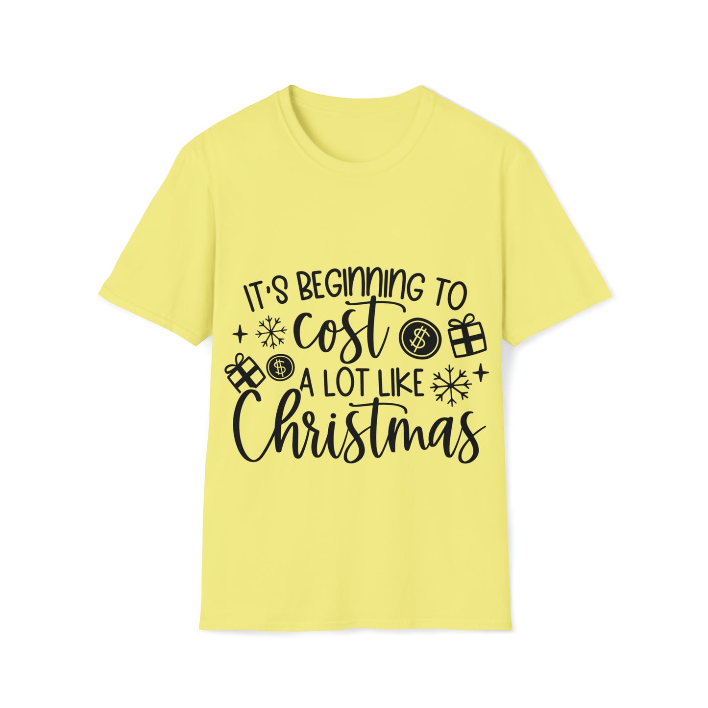 Beginning to Cost a Lot Like Christmas Unisex Softstyle T-Shirt image