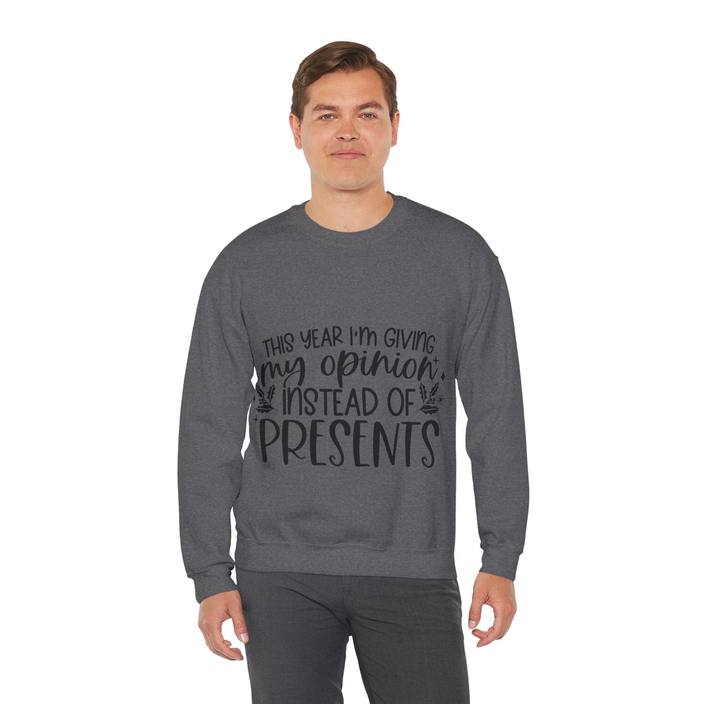 Opinion Instead of Presents Unisex Heavy Blend™ Crewneck Sweatshirt