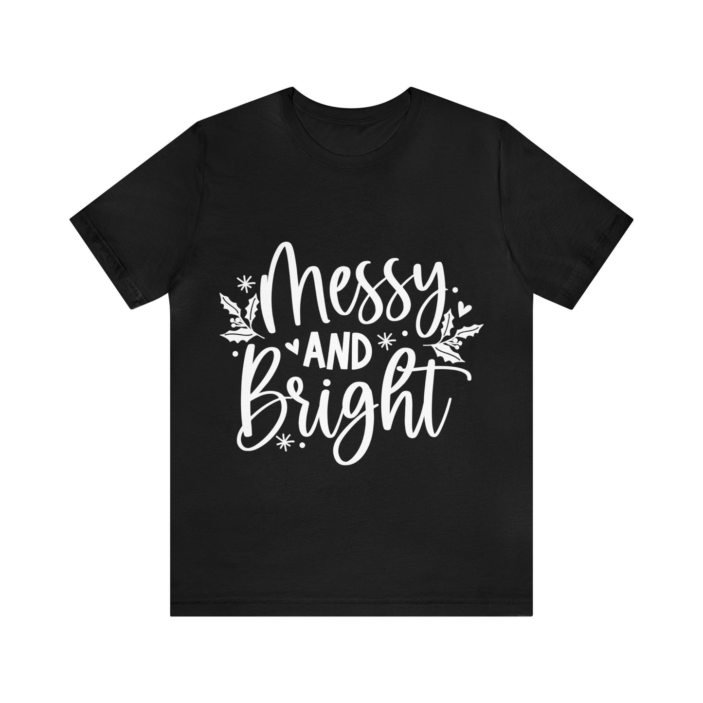 Messy & Bright Unisex Jersey Short Sleeve Tee