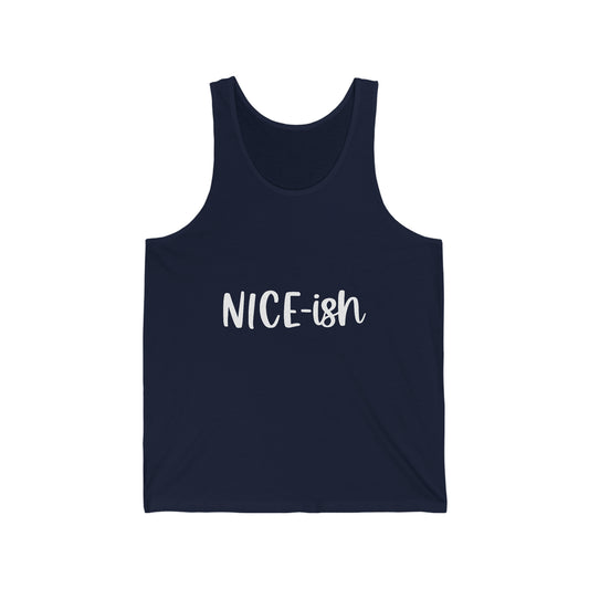 Nice-ish Unisex Jersey Tank