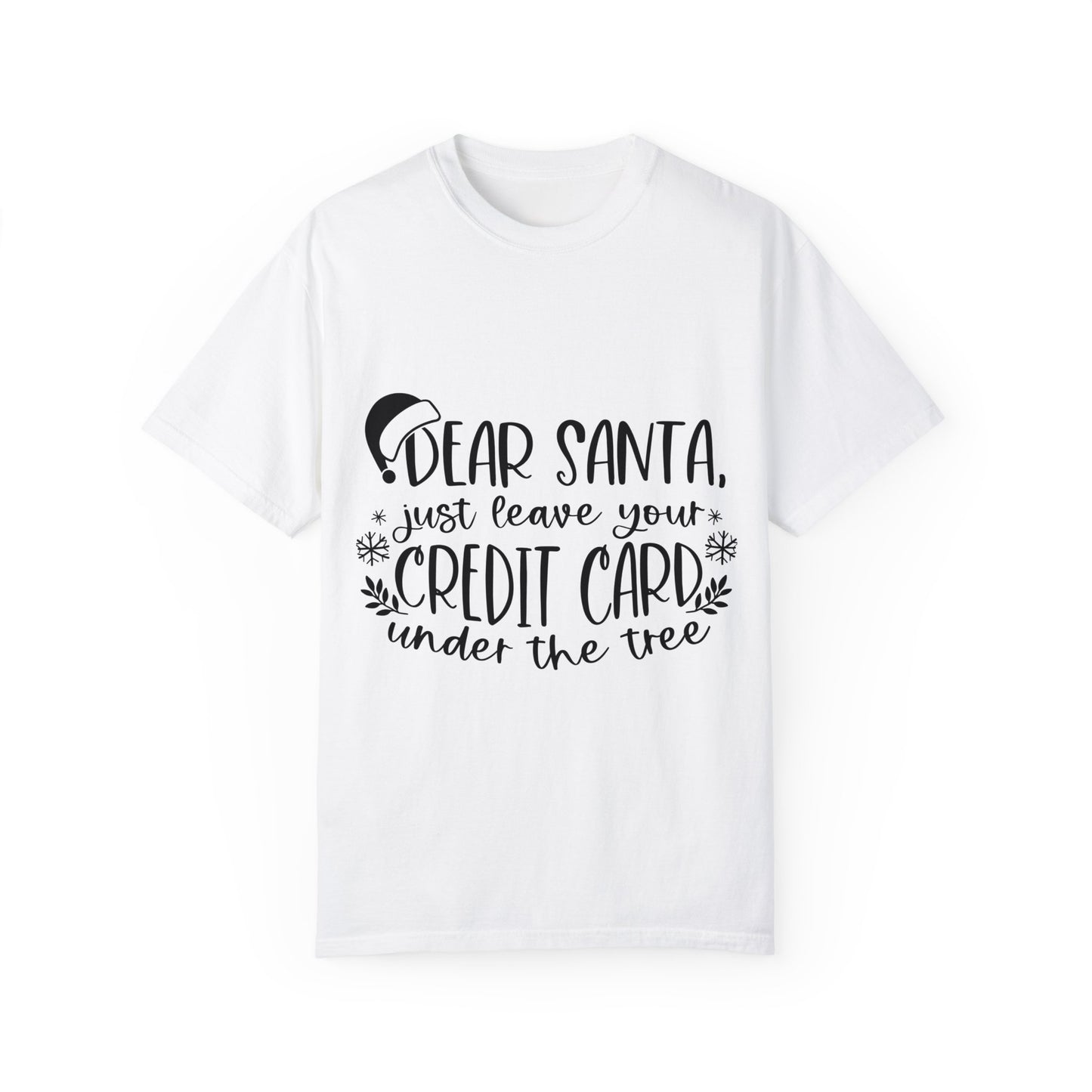 Leave your Credit Card Unisex Garment-Dyed T-shirt