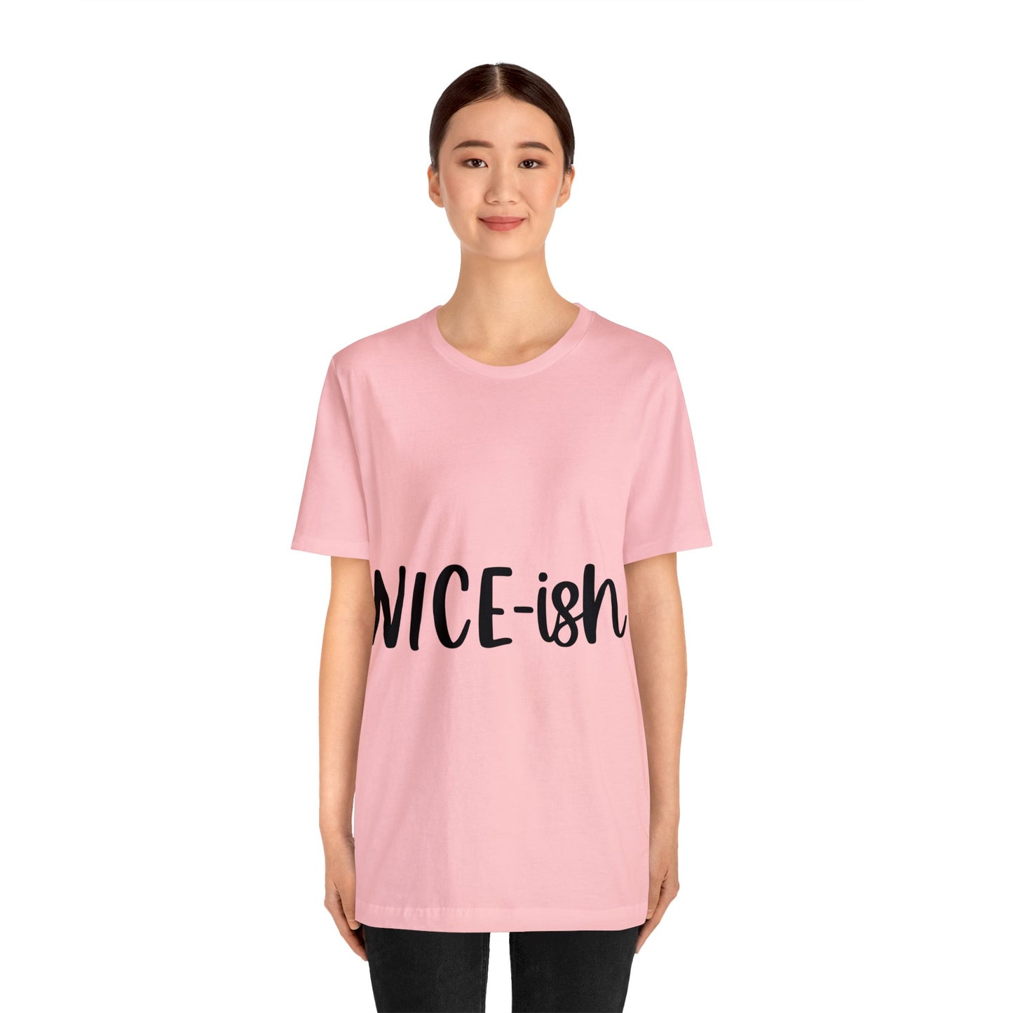 Nice-ish Unisex Jersey Short Sleeve Tee