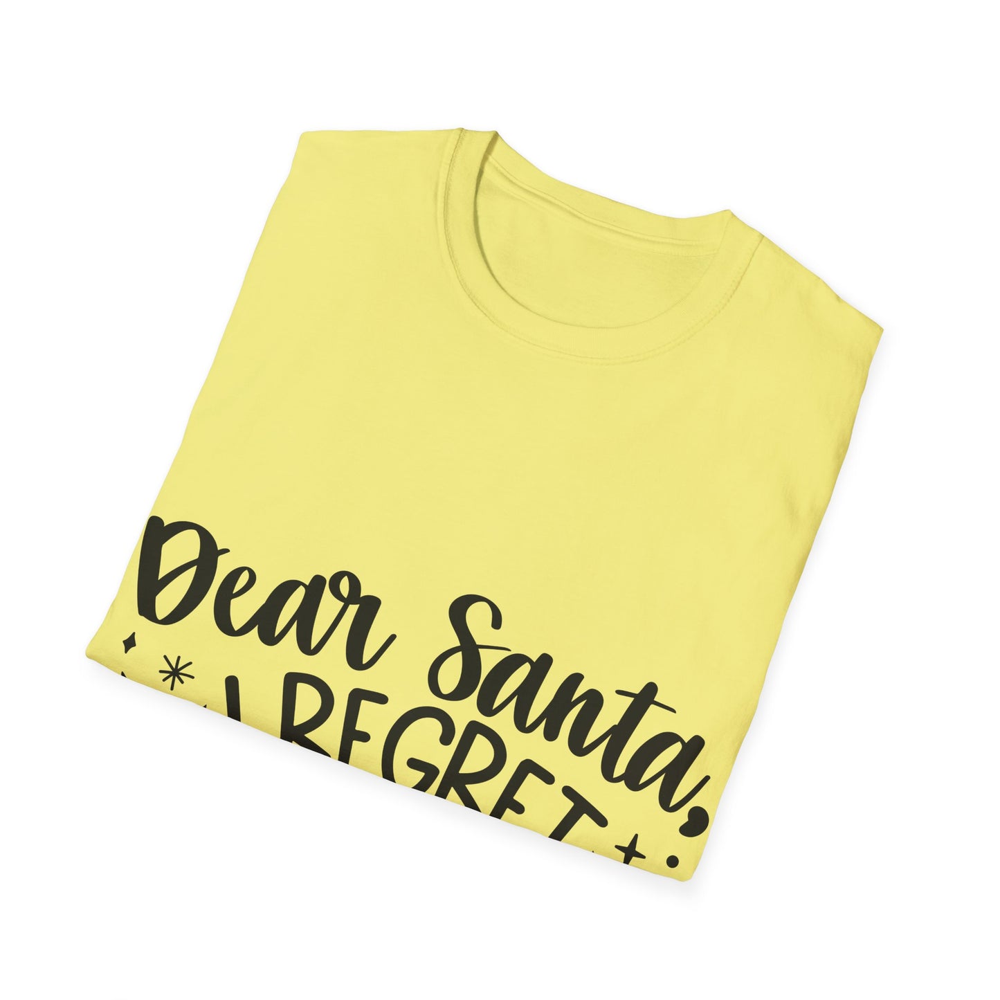 Regret Nothing Unisex Softstyle T-Shirt