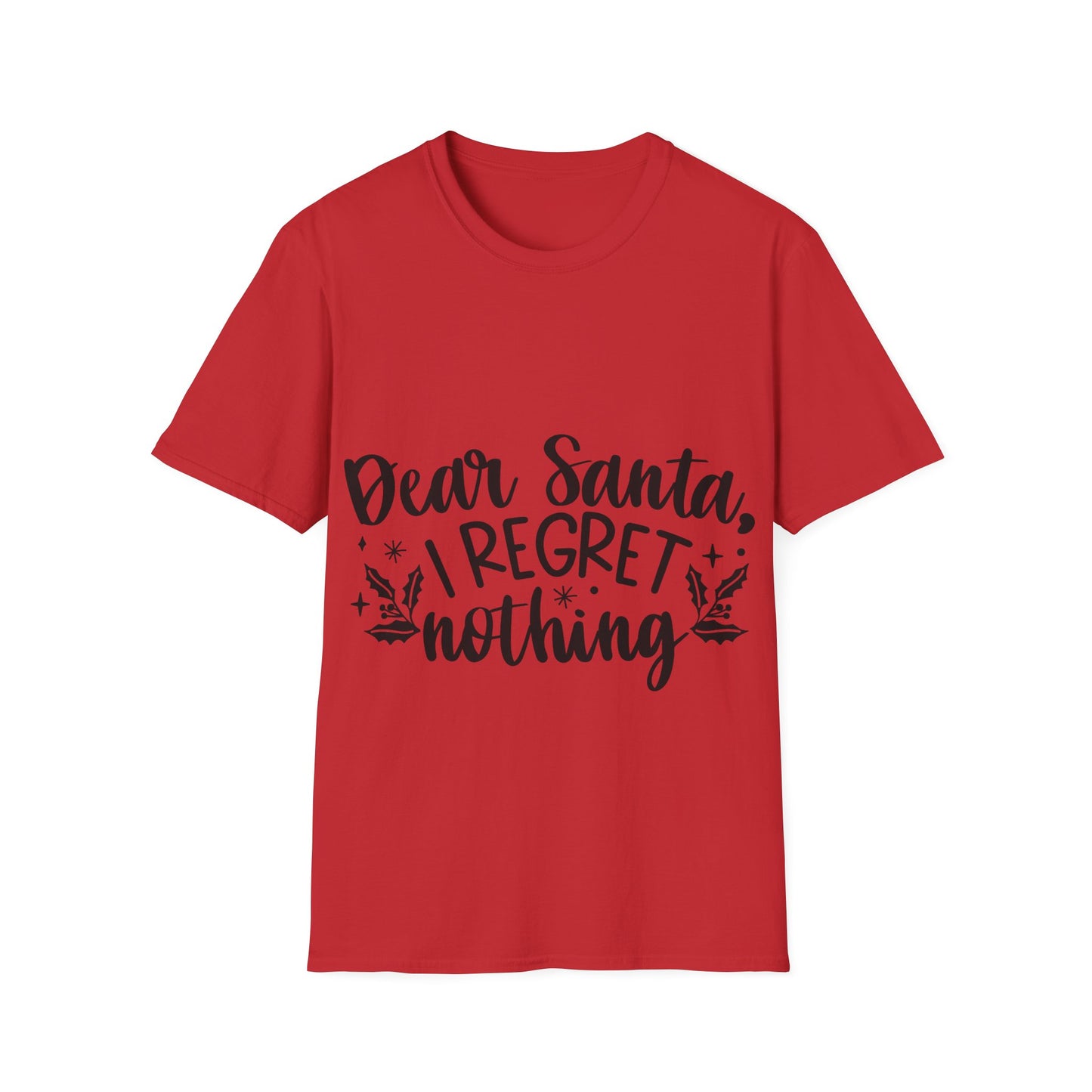 Regret Nothing Unisex Softstyle T-Shirt