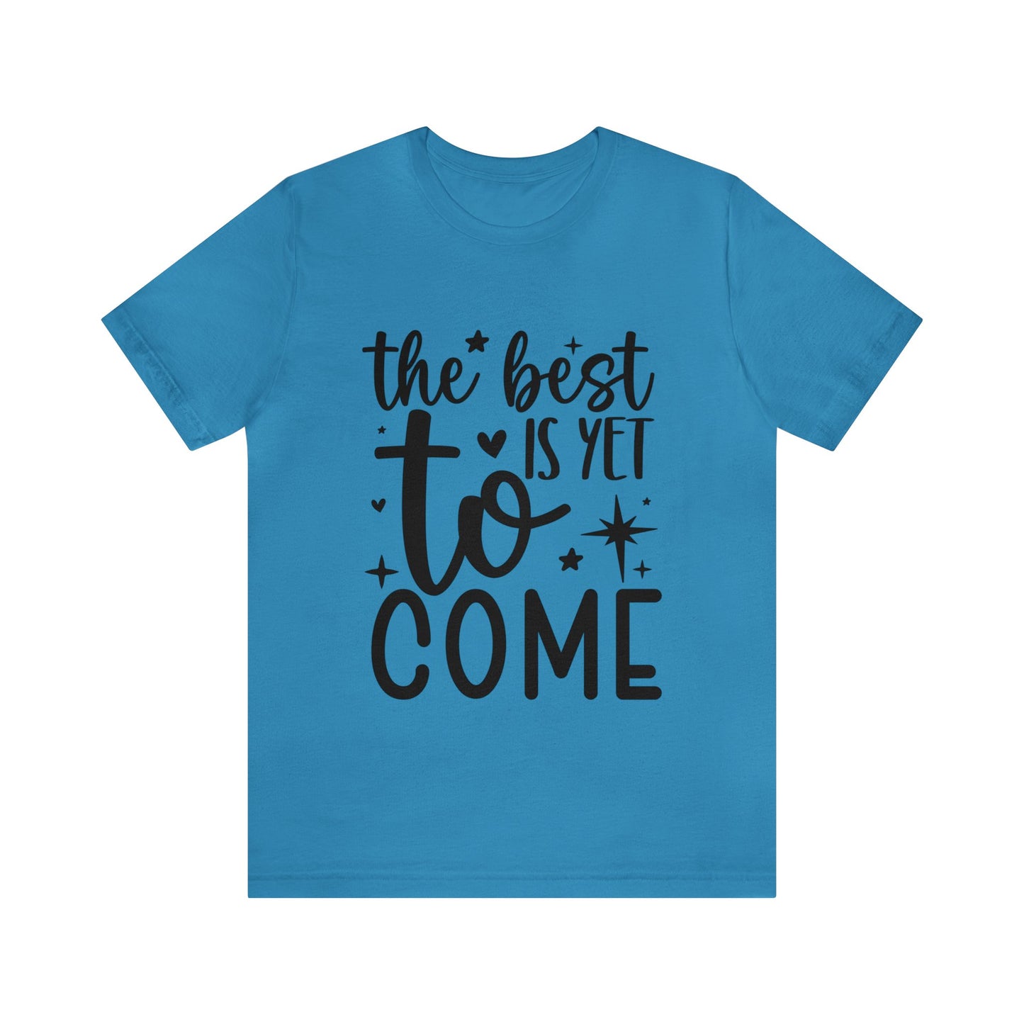 Best Yet to Come Unisex Jersey Short Sleeve Tee