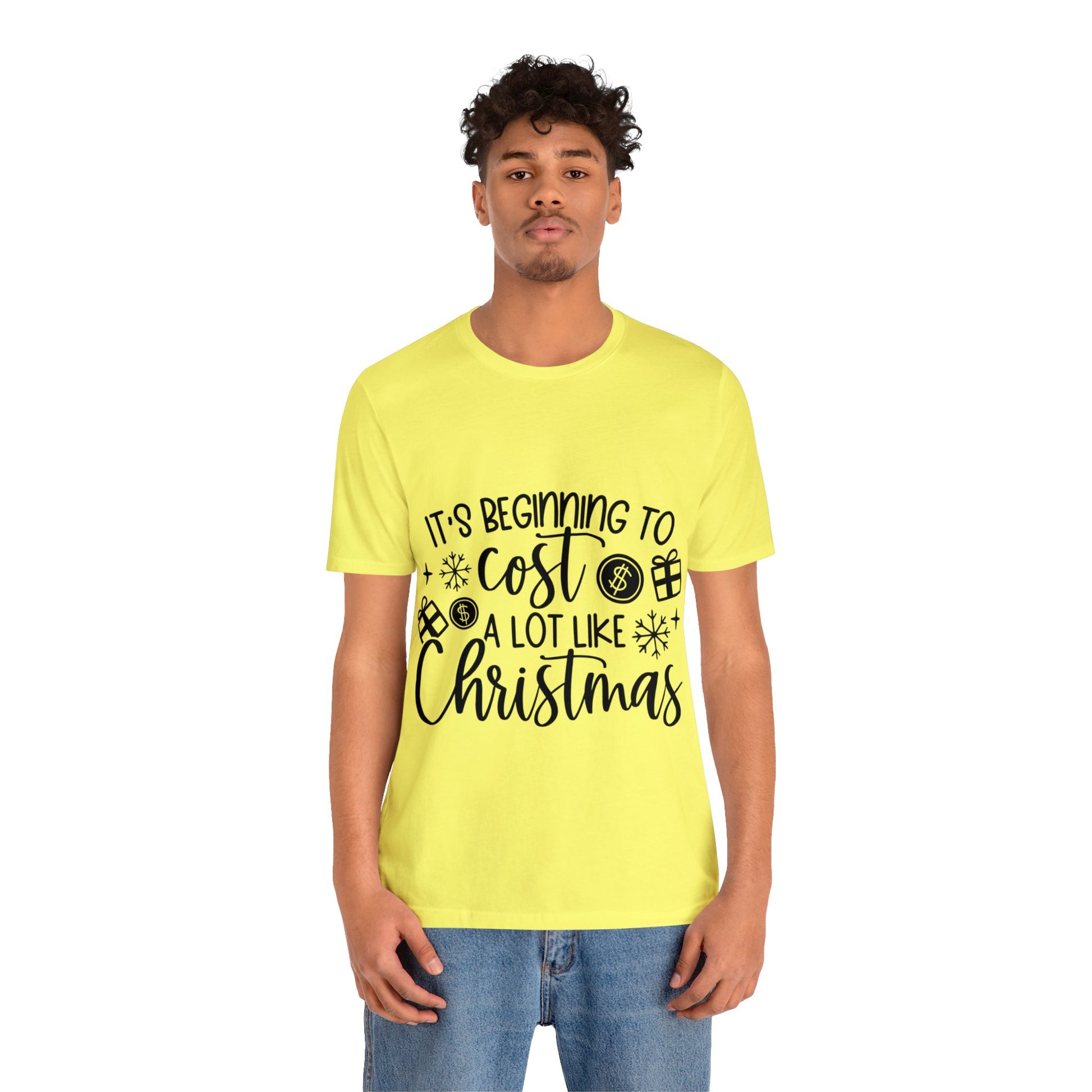 Beginning to Cost a lot like Christmas Unisex Jersey Short Sleeve Tee image