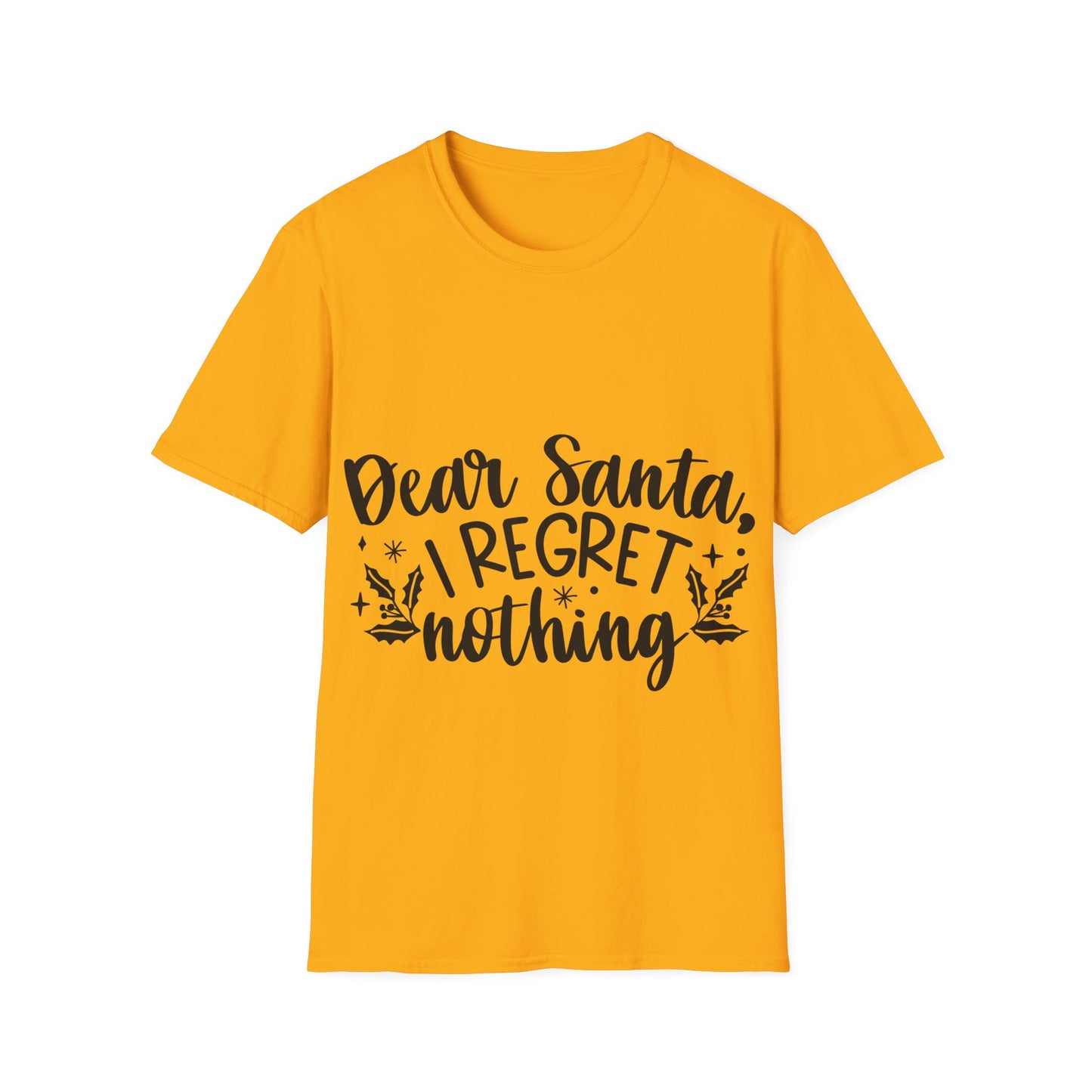 Regret Nothing Unisex Softstyle T-Shirt