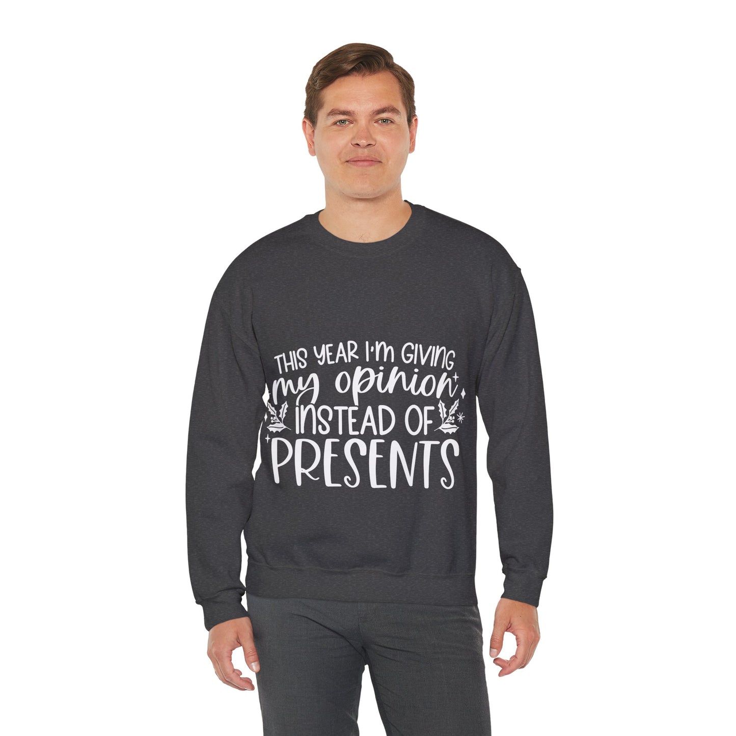 Opinion Instead of Presents Unisex Heavy Blend™ Crewneck Sweatshirt