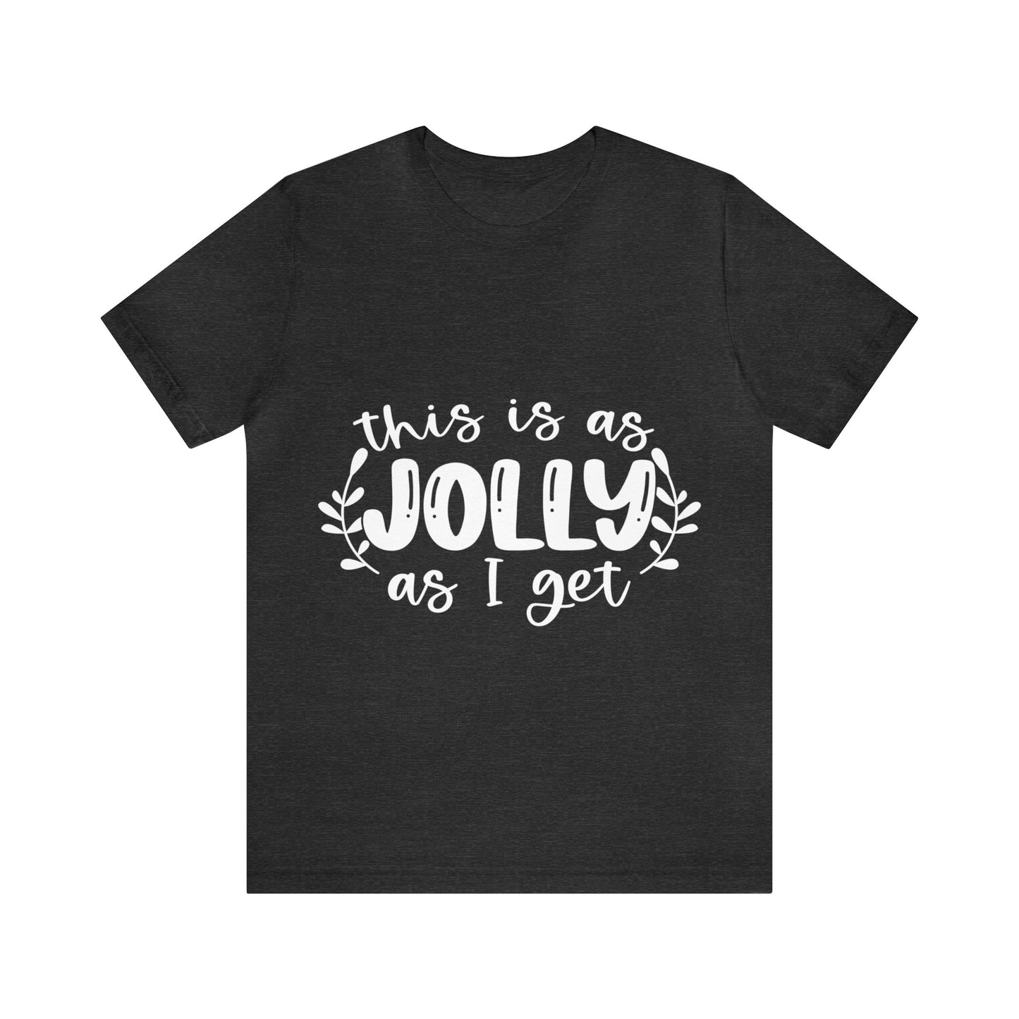 Jolly Unisex Jersey Short Sleeve Tee