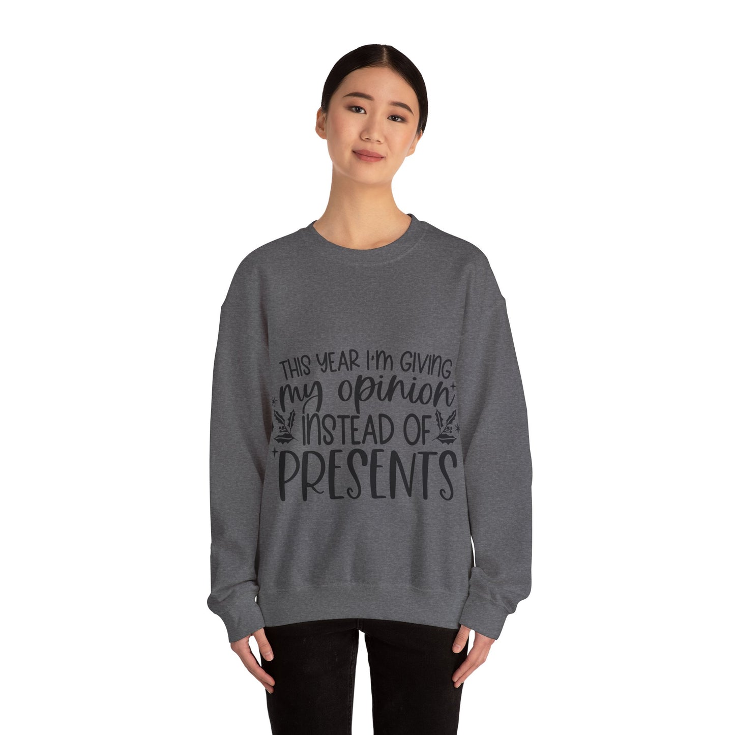 Opinion Instead of Presents Unisex Heavy Blend™ Crewneck Sweatshirt