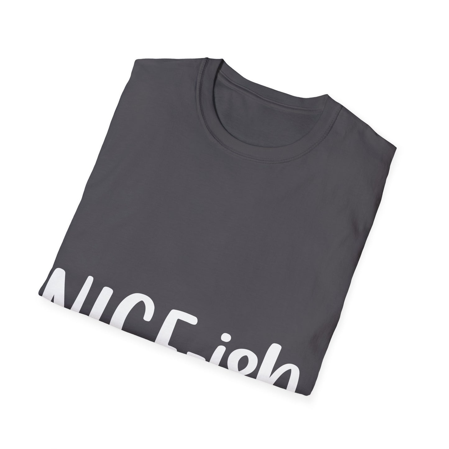 Nice-ish Unisex Softstyle T-Shirt