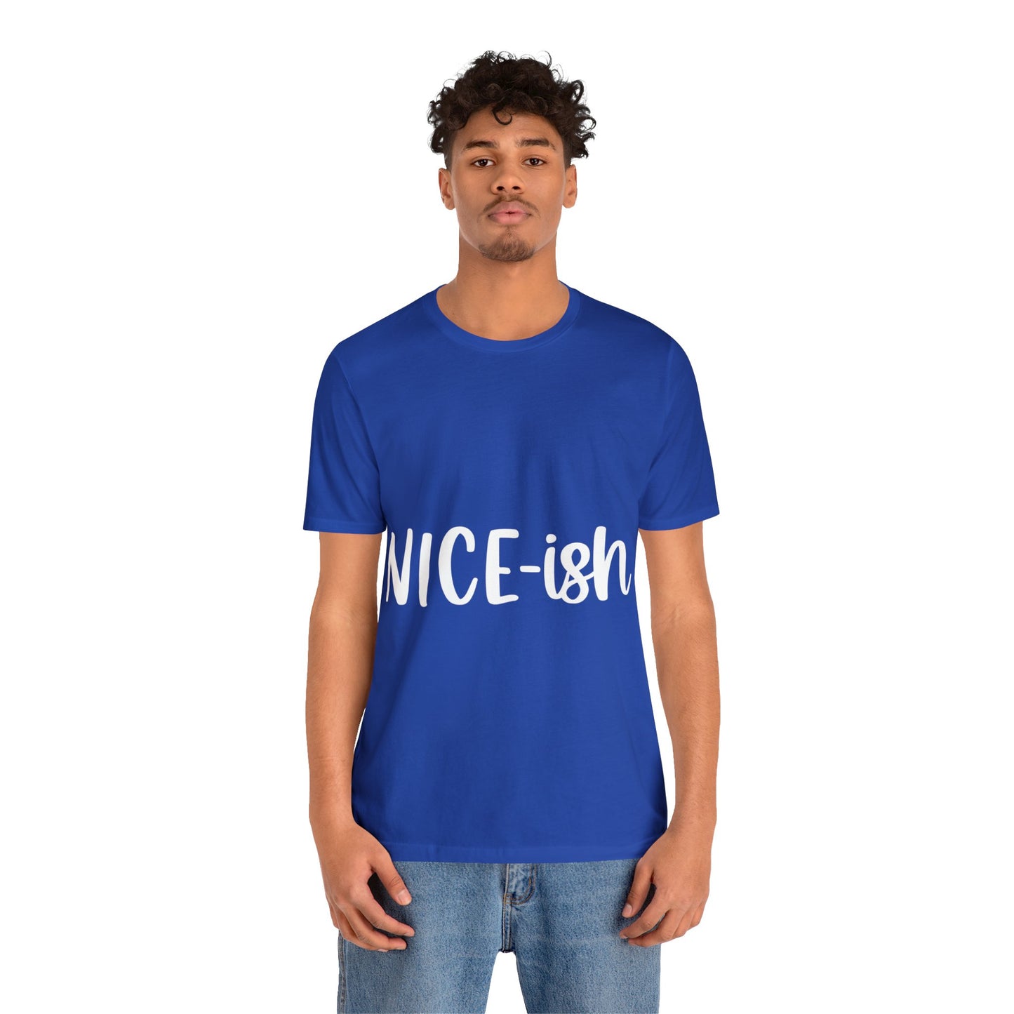 Nice-ish Unisex Jersey Short Sleeve Tee