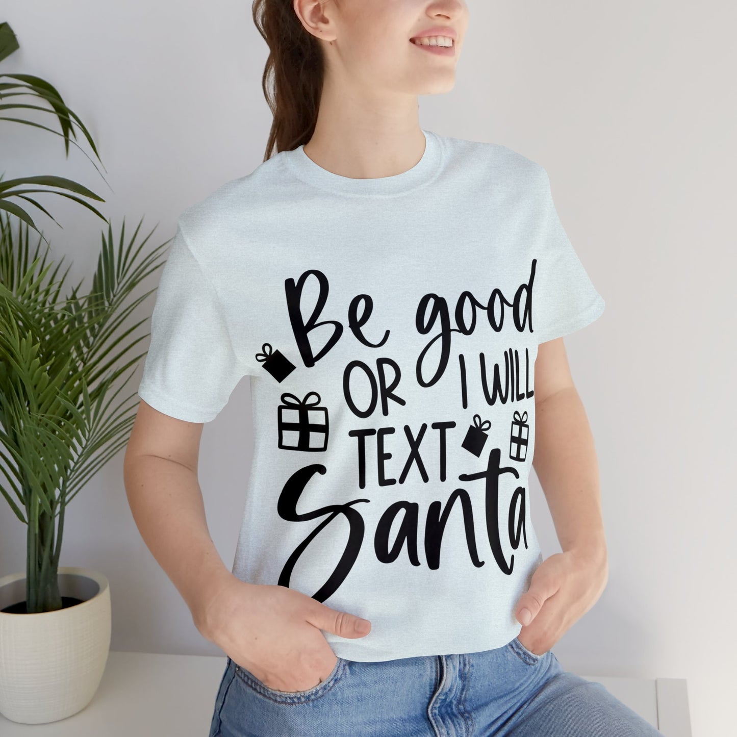 Be Good Unisex Jersey Short Sleeve Tee