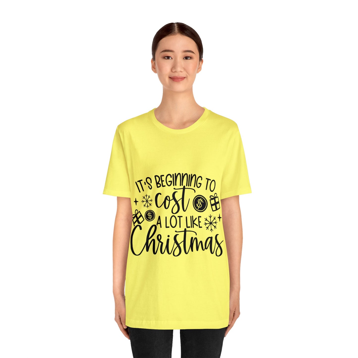 Beginning to Cost a lot like Christmas Unisex Jersey Short Sleeve Tee image