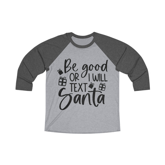 Be Good Unisex Tri-Blend 3\4 Raglan Tee