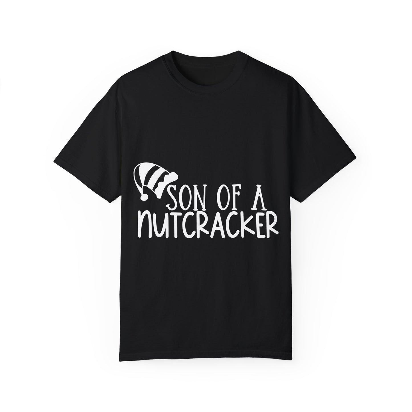 Son of a Nutcracker Unisex Garment-Dyed T-shirt