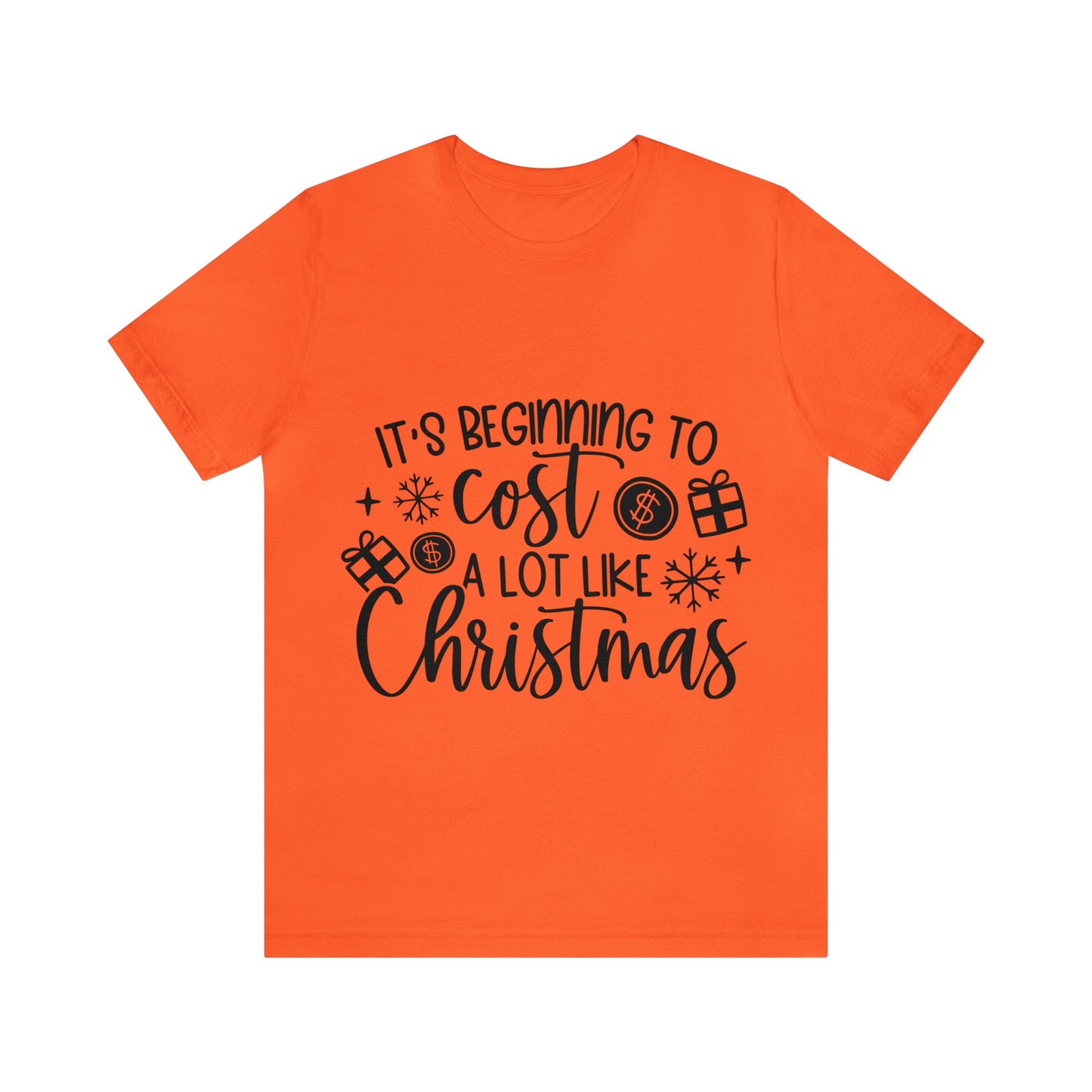 Beginning to Cost a lot like Christmas Unisex Jersey Short Sleeve Tee image