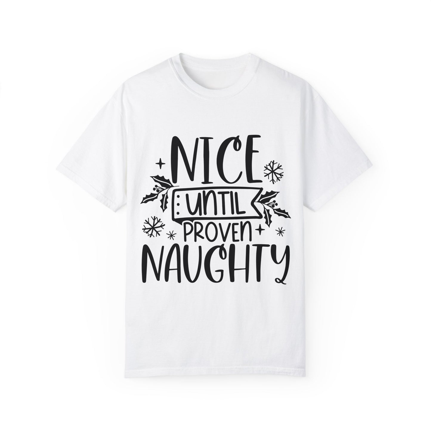 Nice & Naughty Unisex Garment-Dyed T-shirt