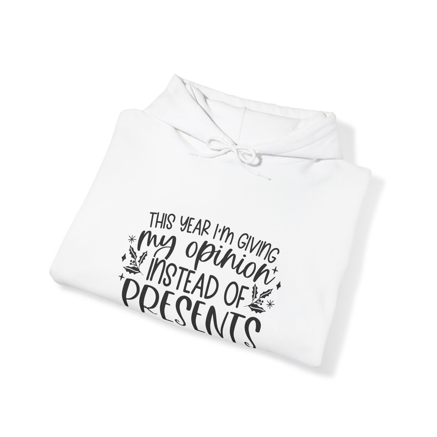 Opinion Instead of Presents Unisex Heavy Blend™ Hooded Sweatshirt