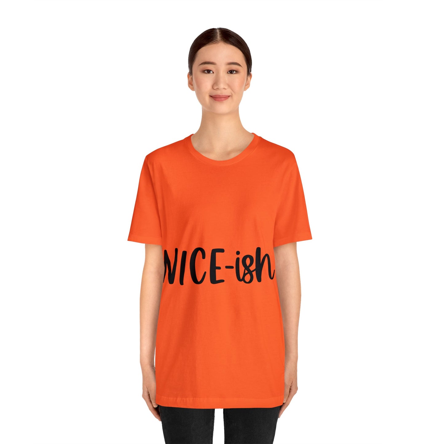 Nice-ish Unisex Jersey Short Sleeve Tee