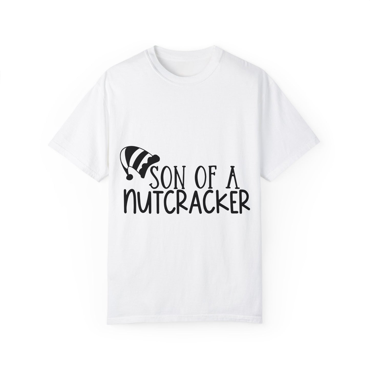 Son of a Nutcracker Unisex Garment-Dyed T-shirt