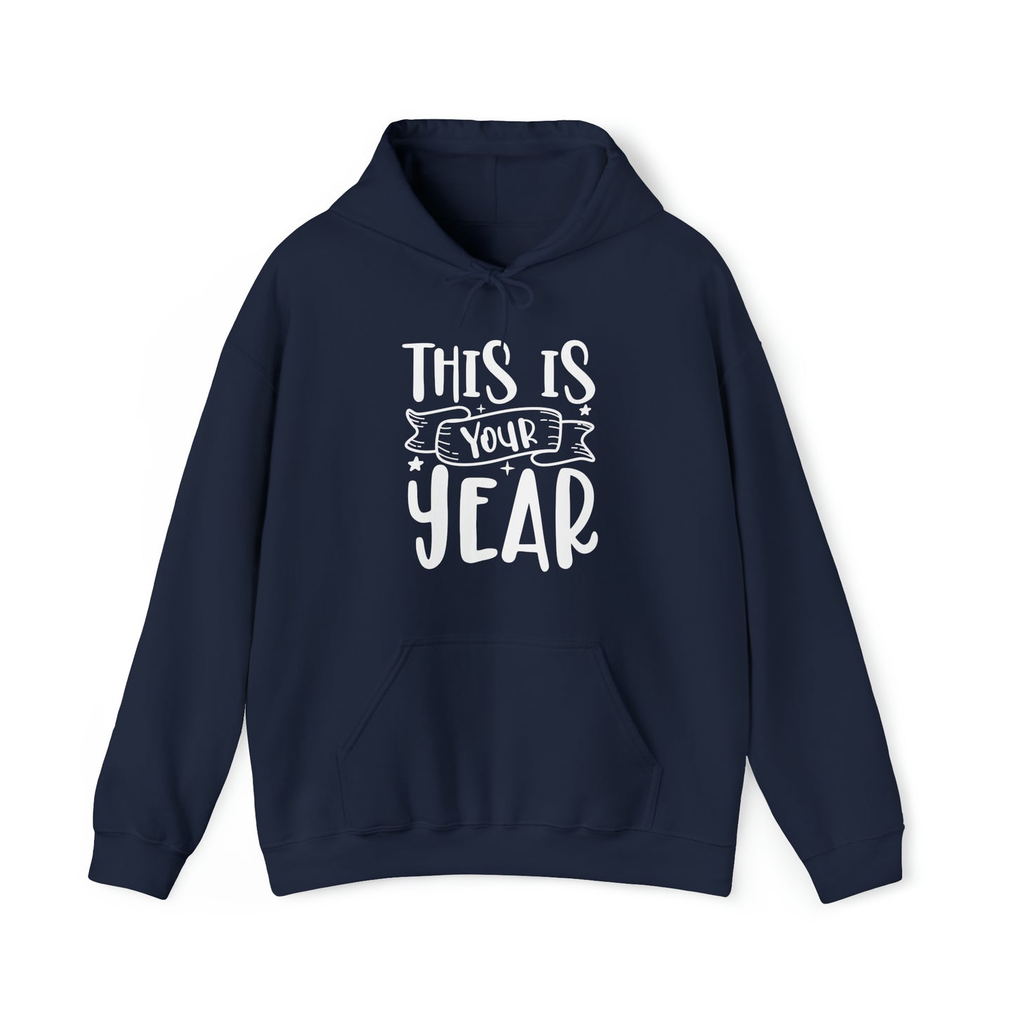 This is Your Year Unisex Heavy Blend™ Hooded Sweatshirt