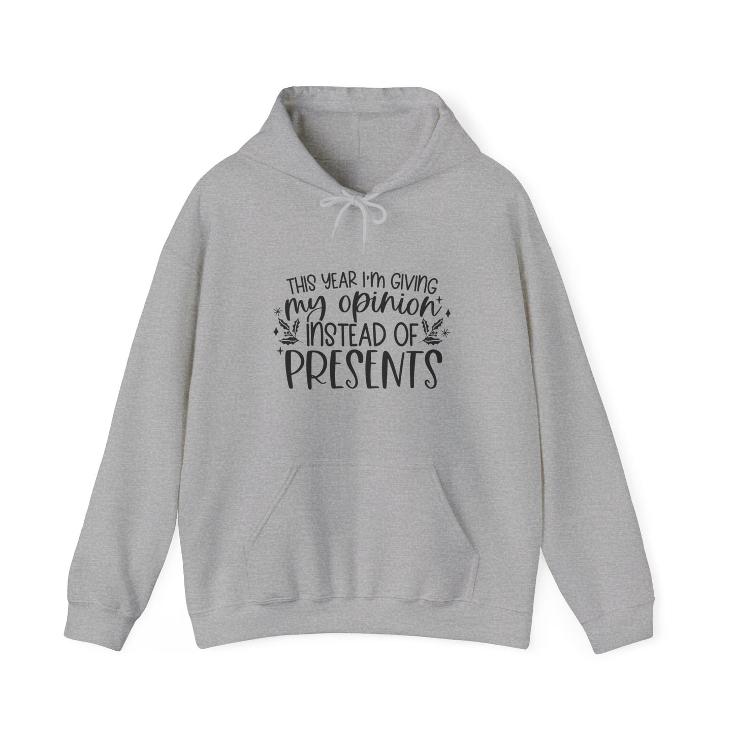 Opinion Instead of Presents Unisex Heavy Blend™ Hooded Sweatshirt