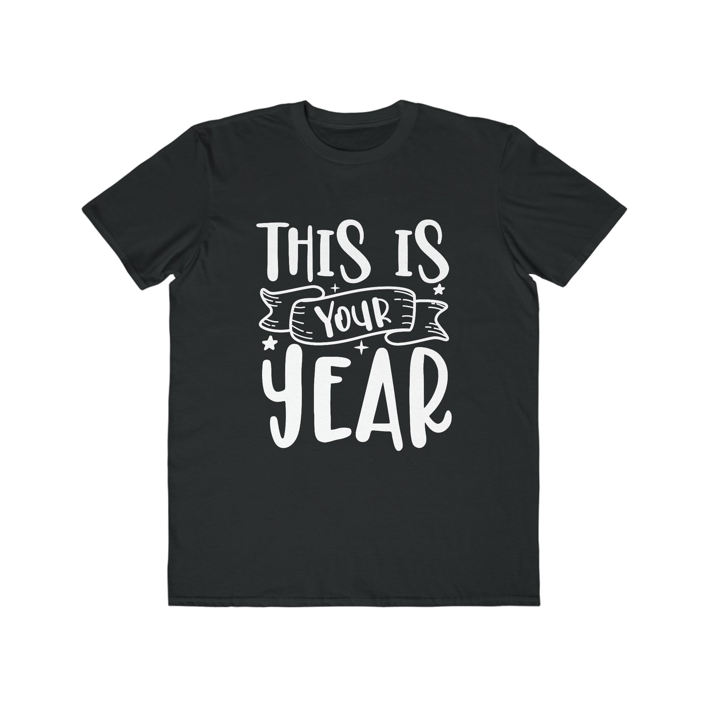 This is Your Year Men's Lightweight Fashion Tee