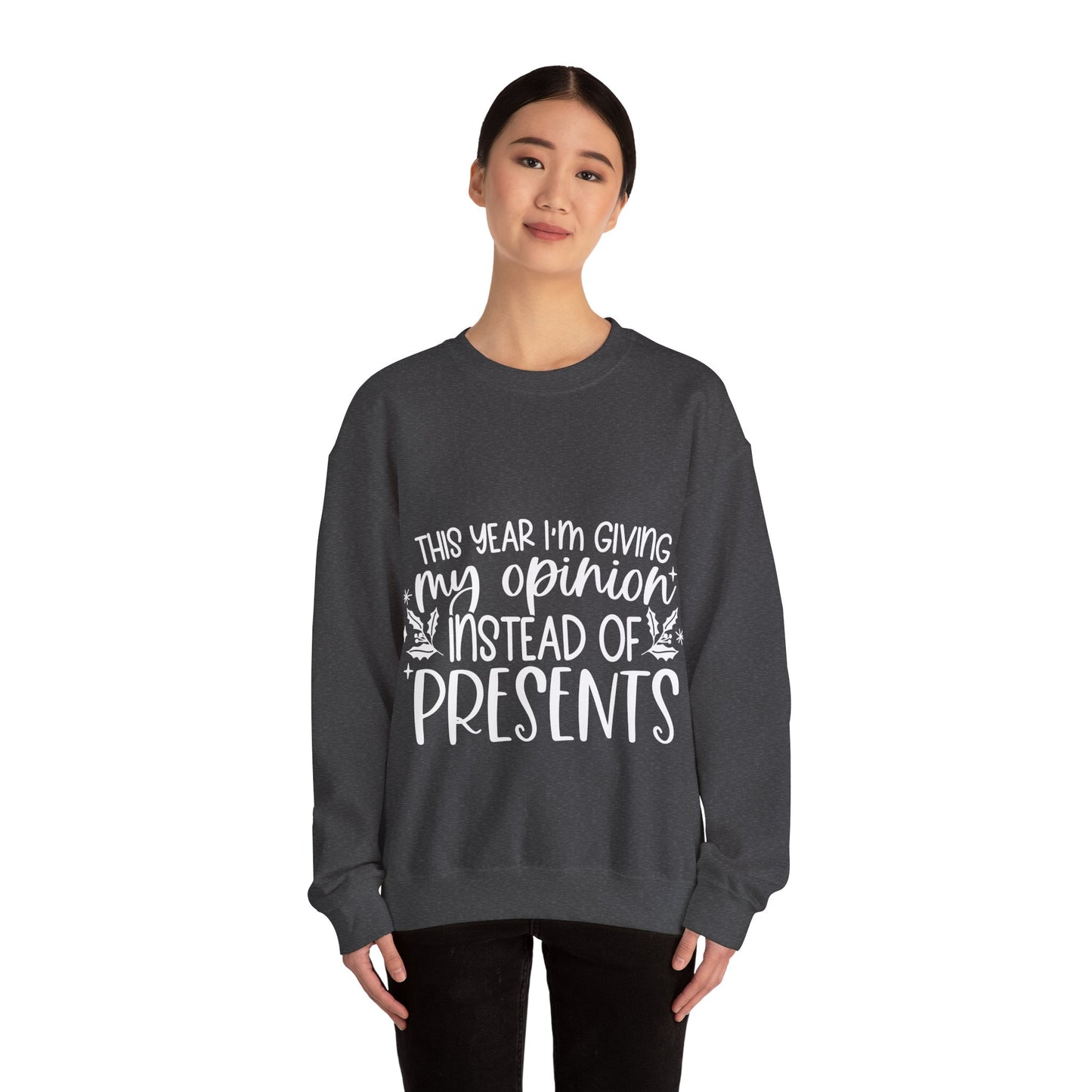 Opinion Instead of Presents Unisex Heavy Blend™ Crewneck Sweatshirt