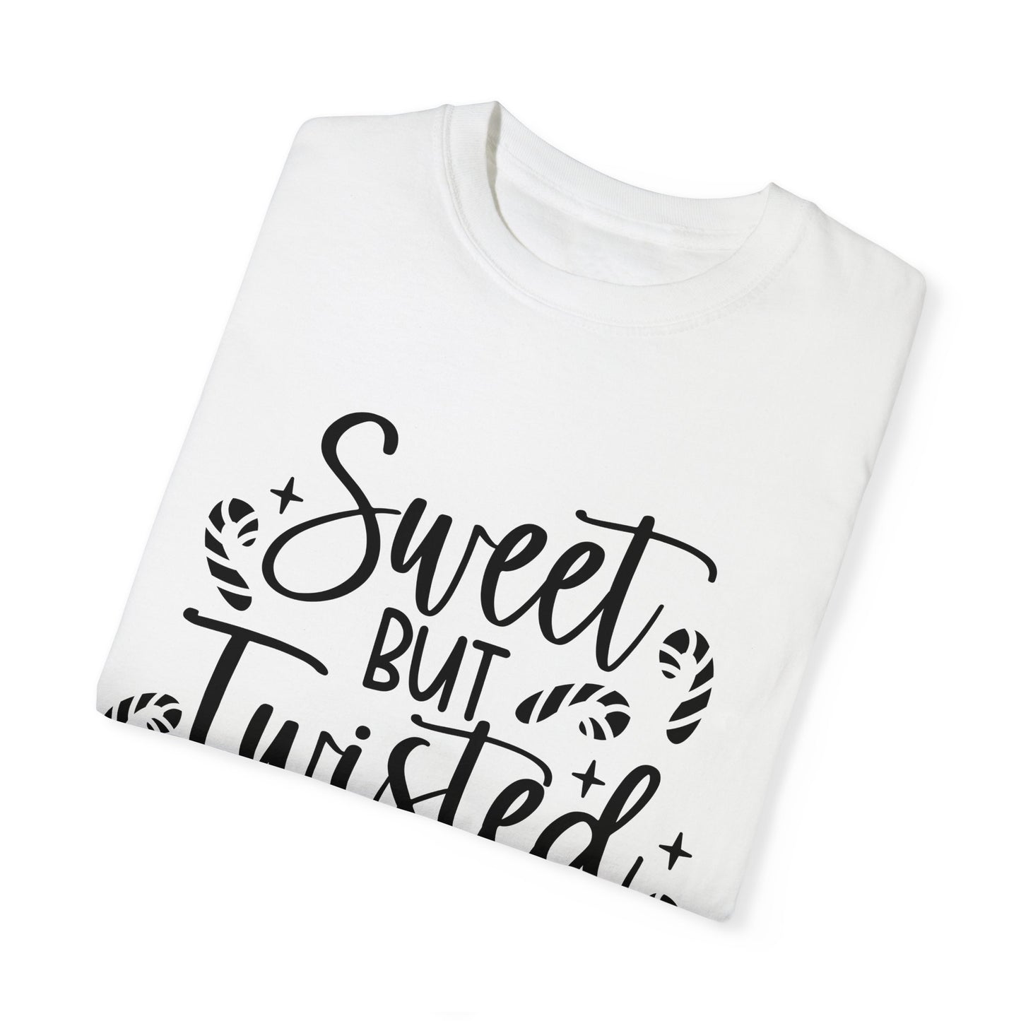 Sweet But Twisted Unisex Garment-Dyed T-shirt