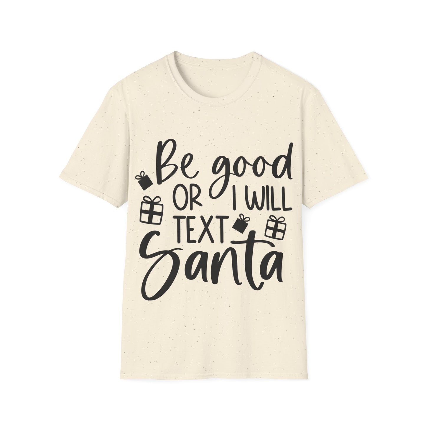 Be Good Unisex Softstyle T-Shirt