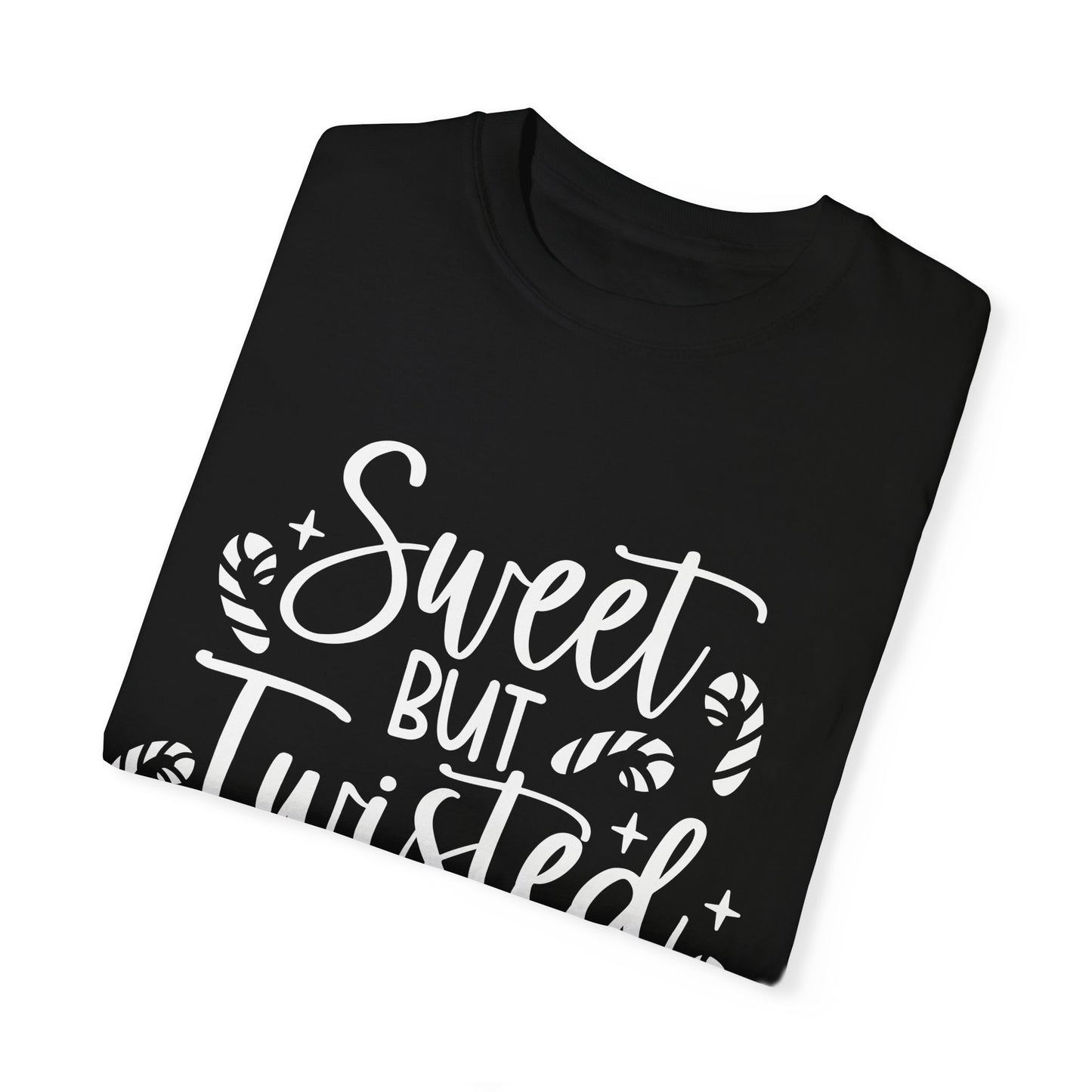 Sweet But Twisted Unisex Garment-Dyed T-shirt