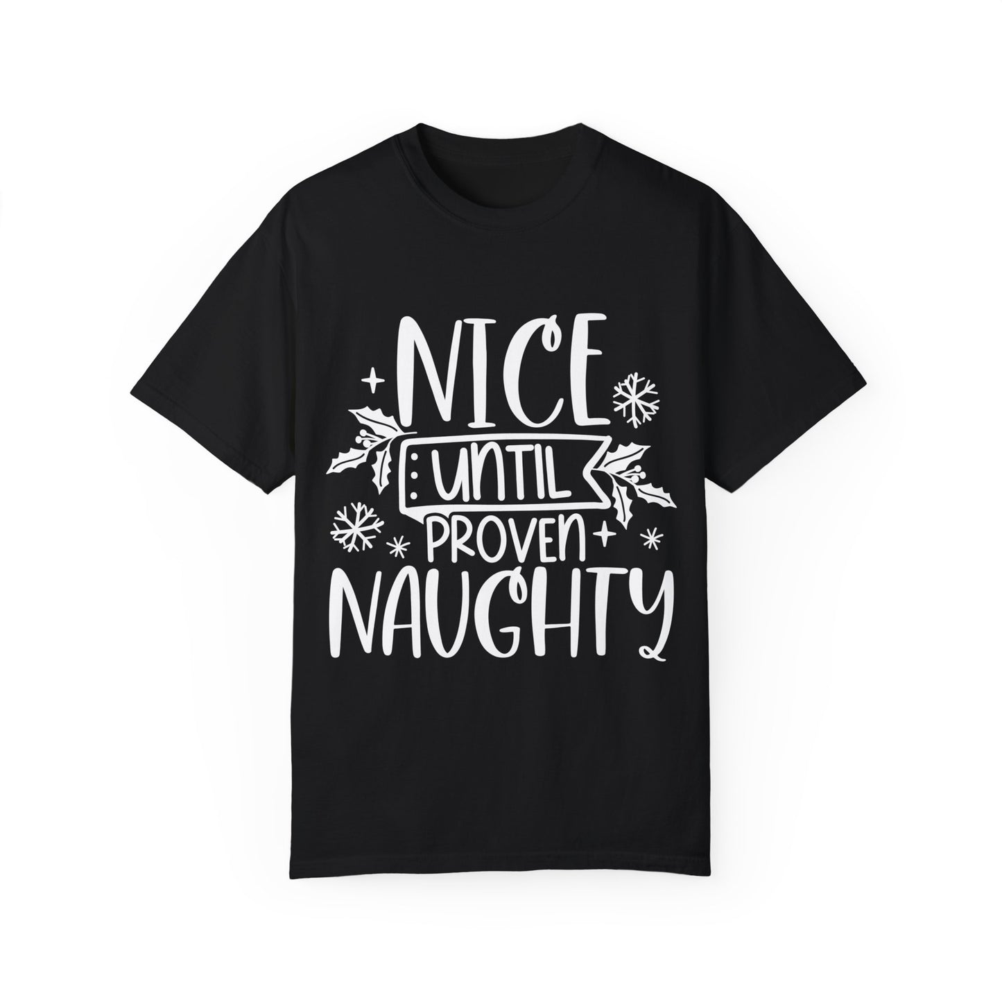 Nice & Naughty Unisex Garment-Dyed T-shirt