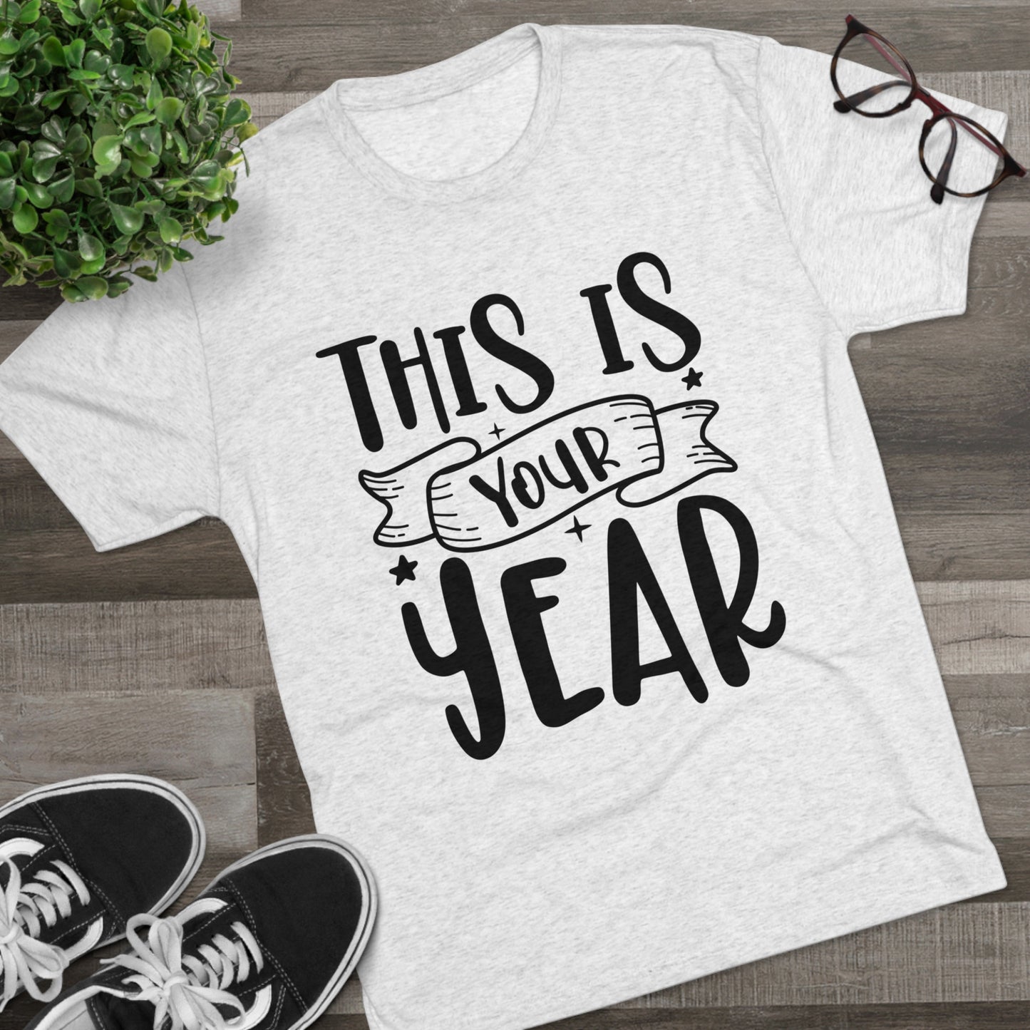 This is Your Year Unisex Tri-Blend Crew Tee