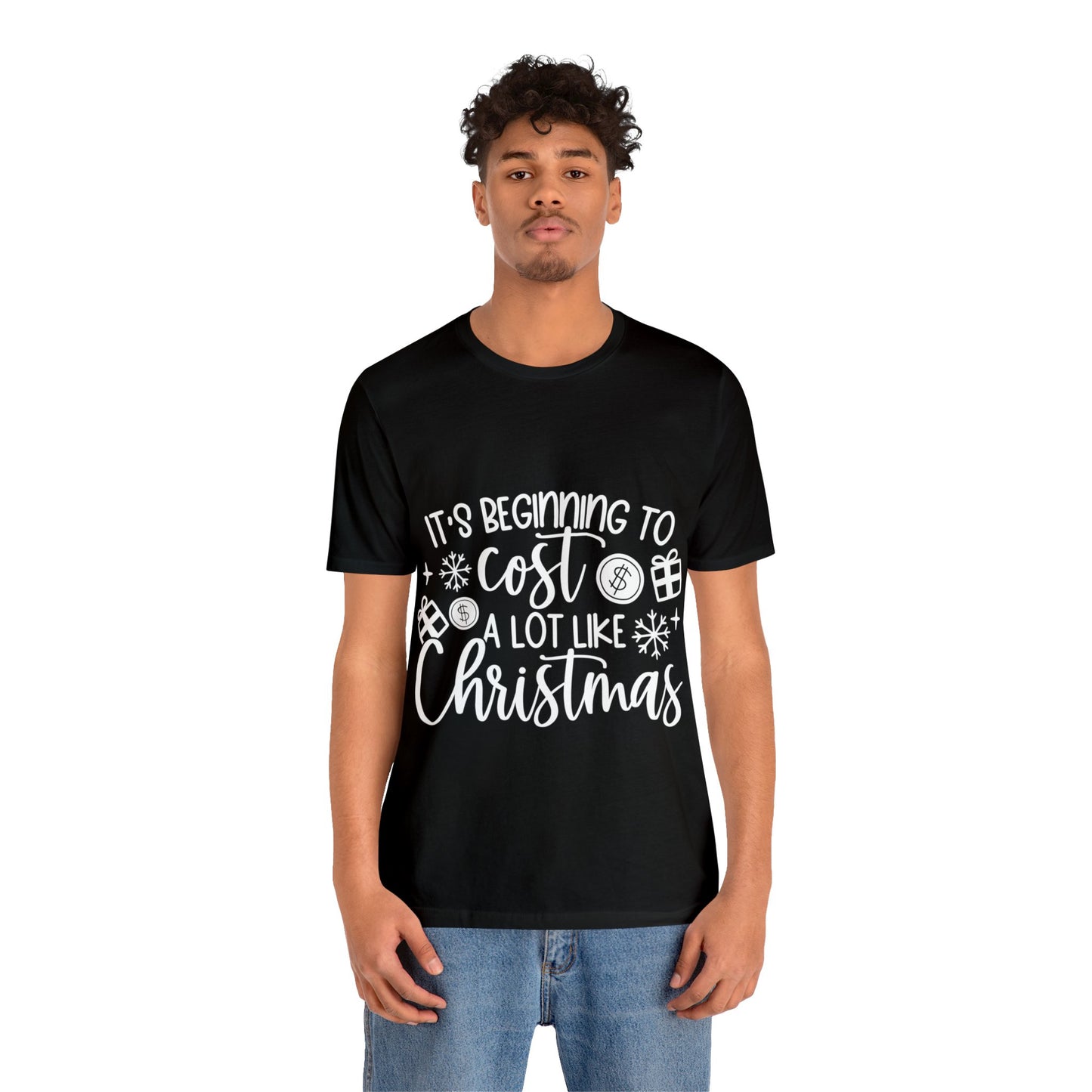 Beginning to Cost a lot like Christmas Unisex Jersey Short Sleeve Tee image