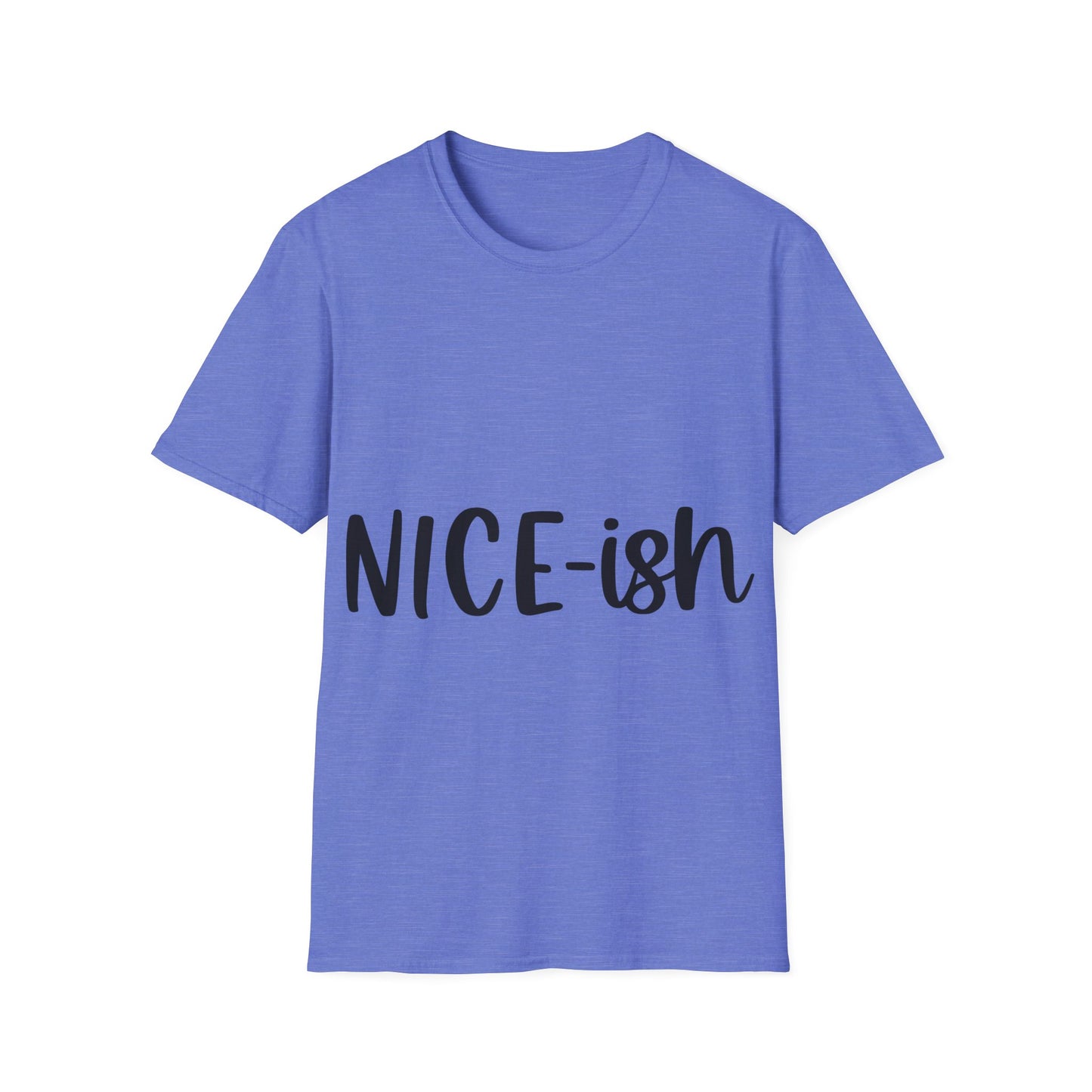 Nice-ish Unisex Softstyle T-Shirt